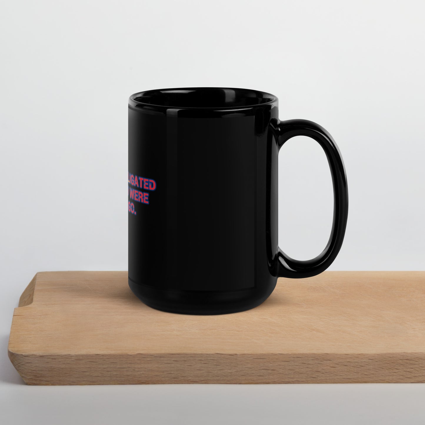 No Obligation Black Glossy Mug