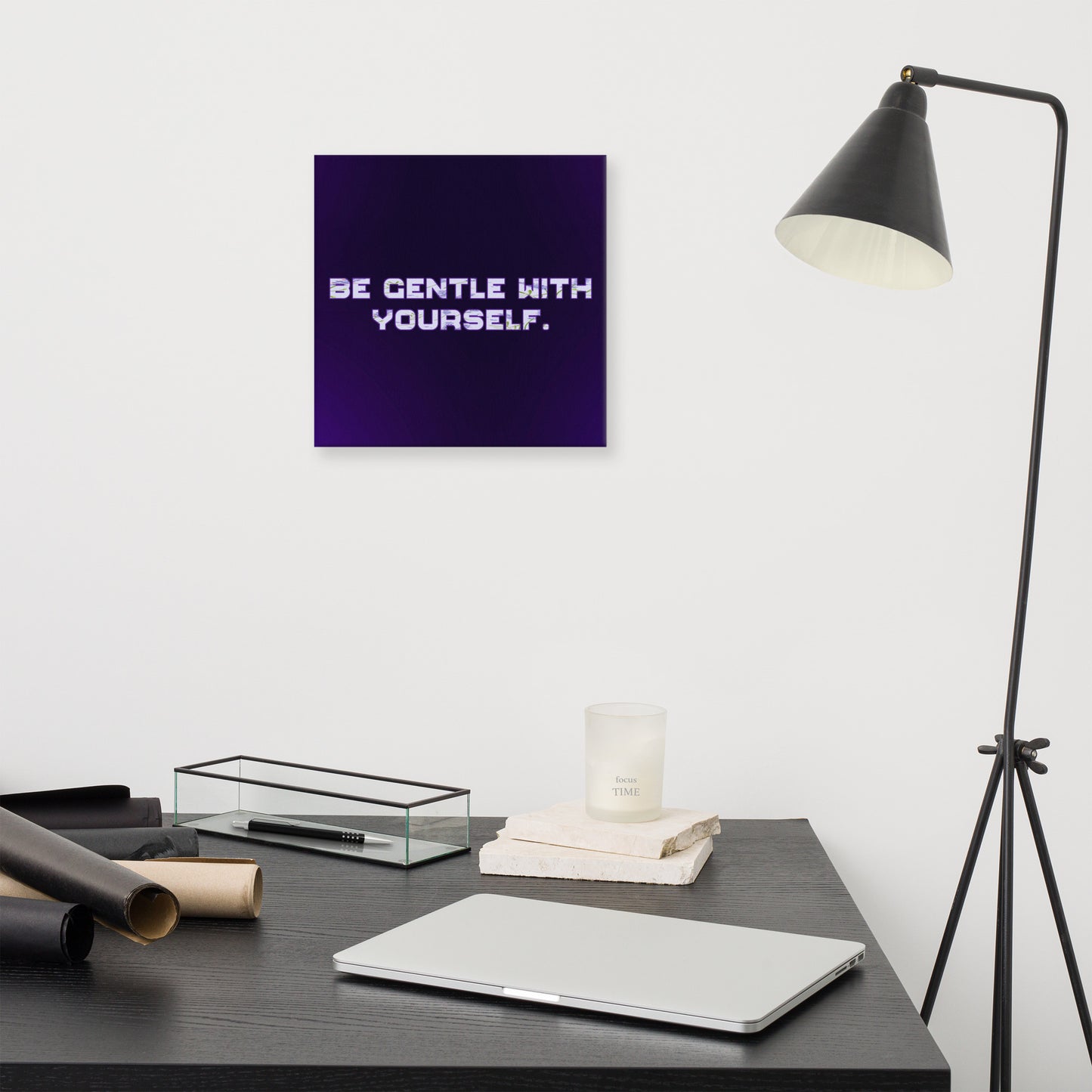 Be Gentle Canvas