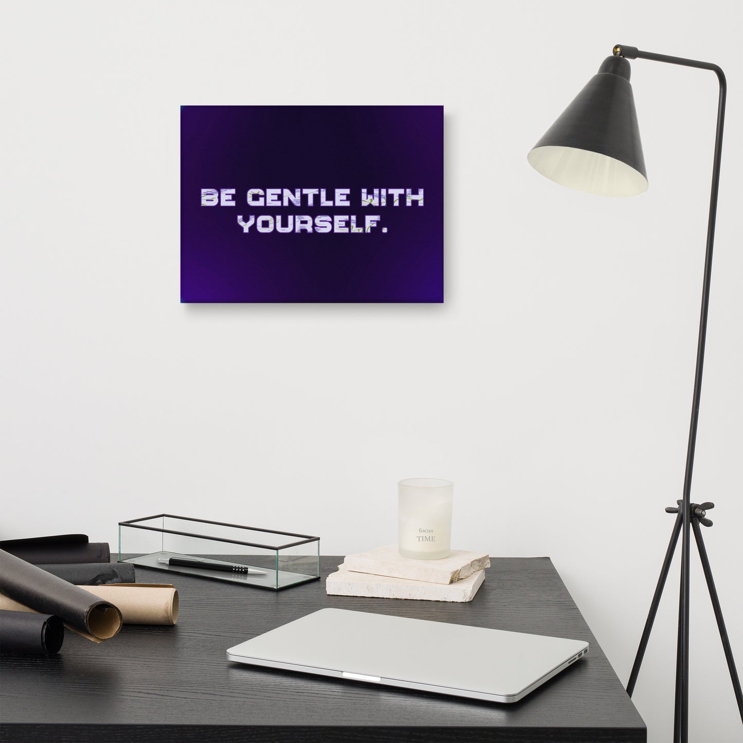 Be Gentle Canvas