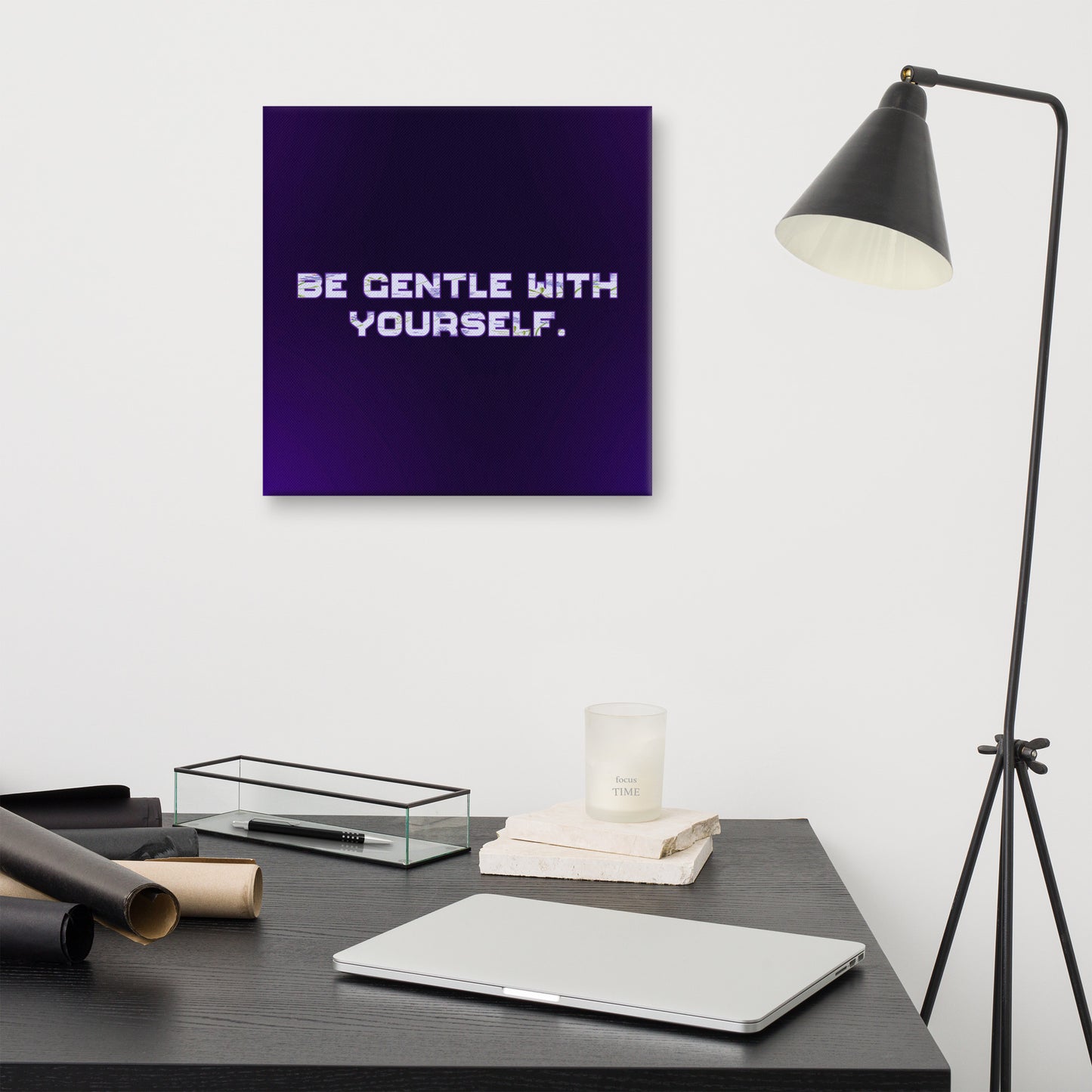 Be Gentle Canvas