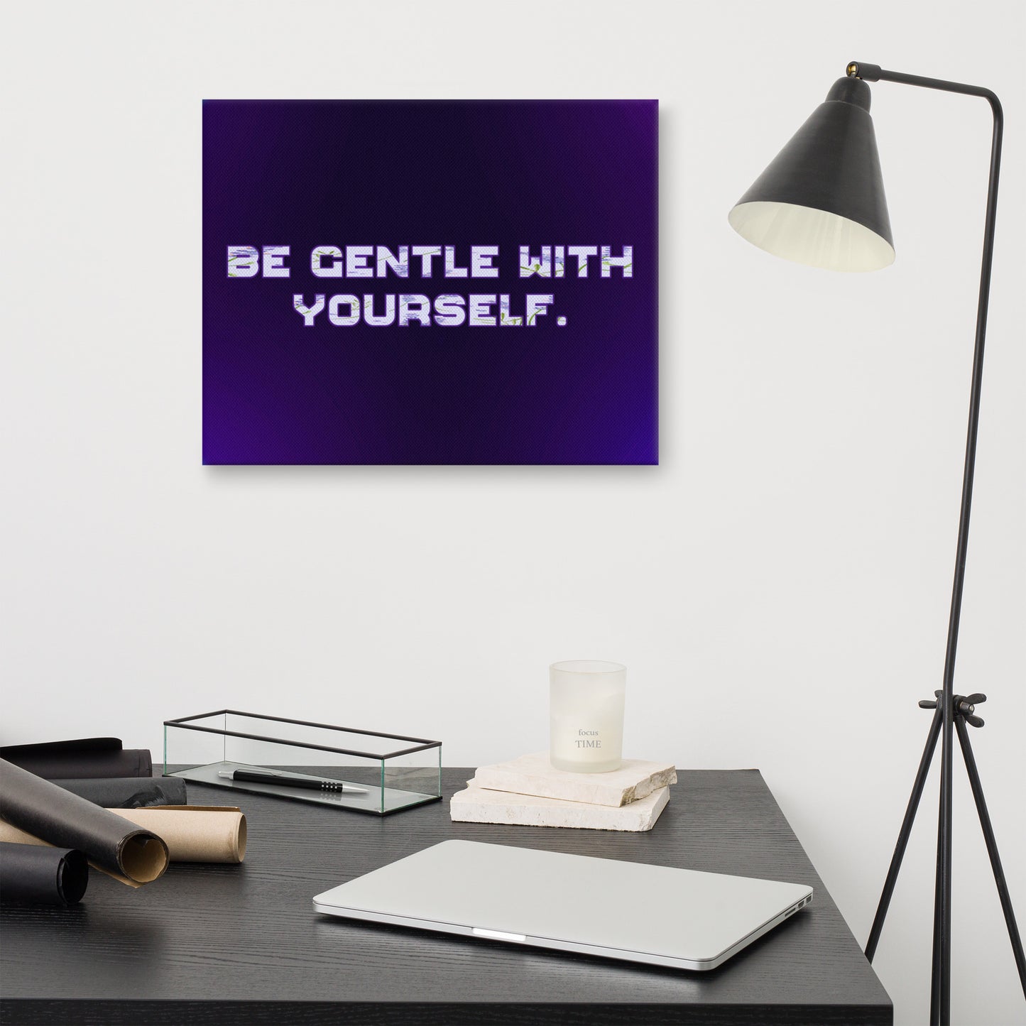 Be Gentle Canvas