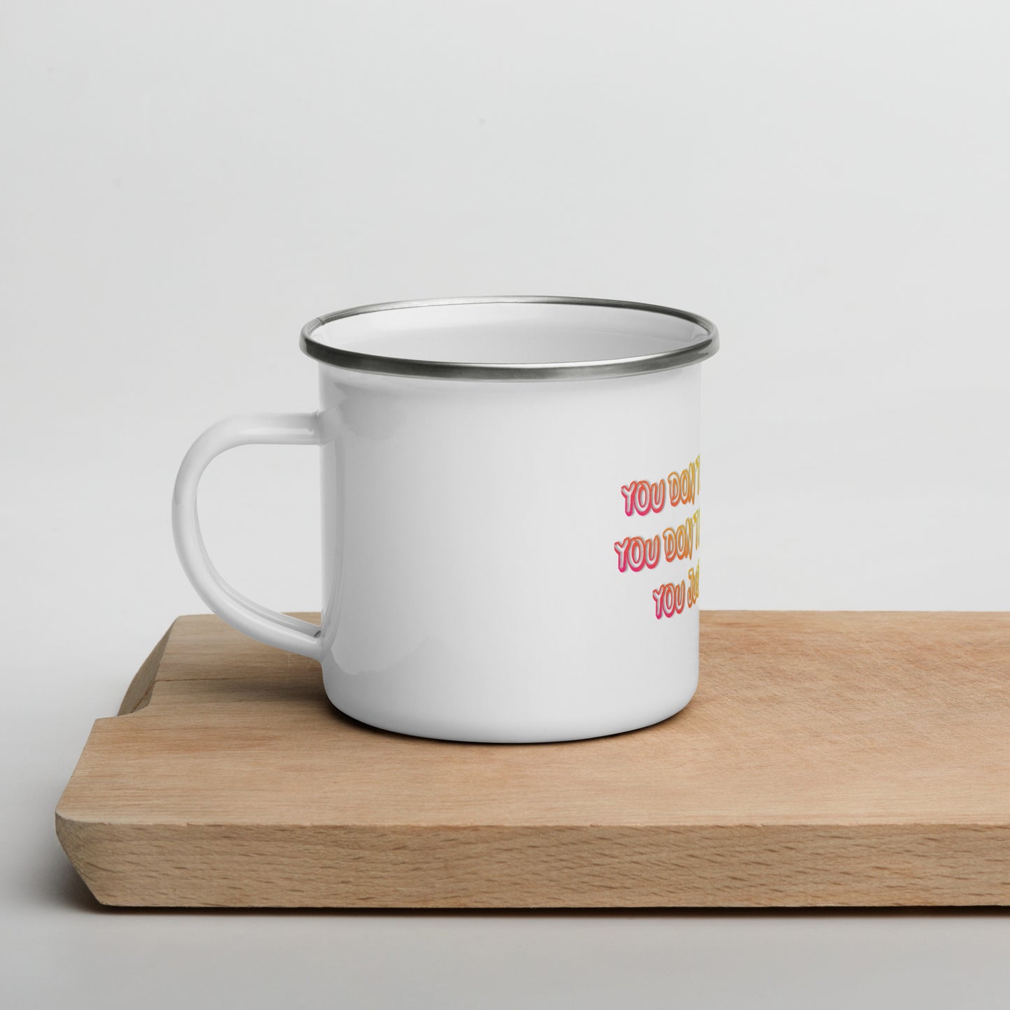 Just Be Enamel Mug