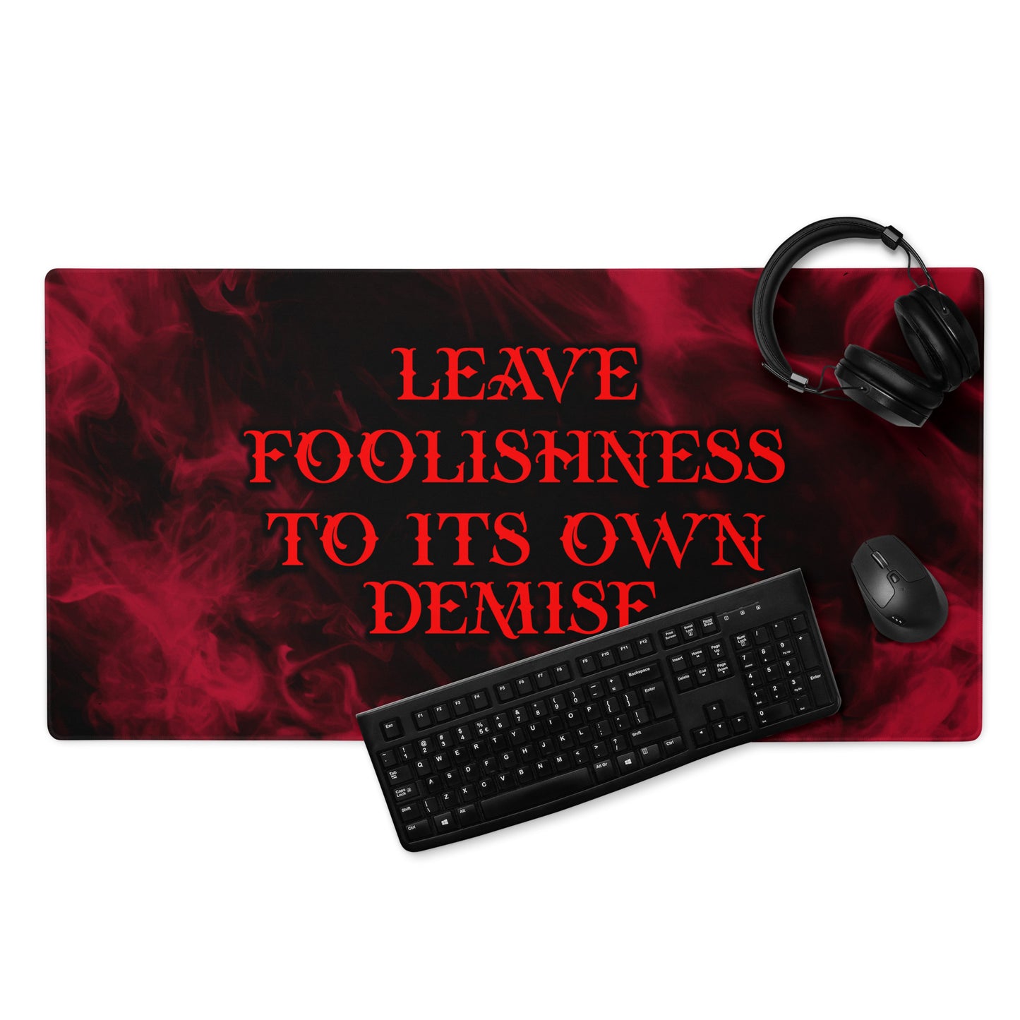 Foolishness Gaming Mouse Pad