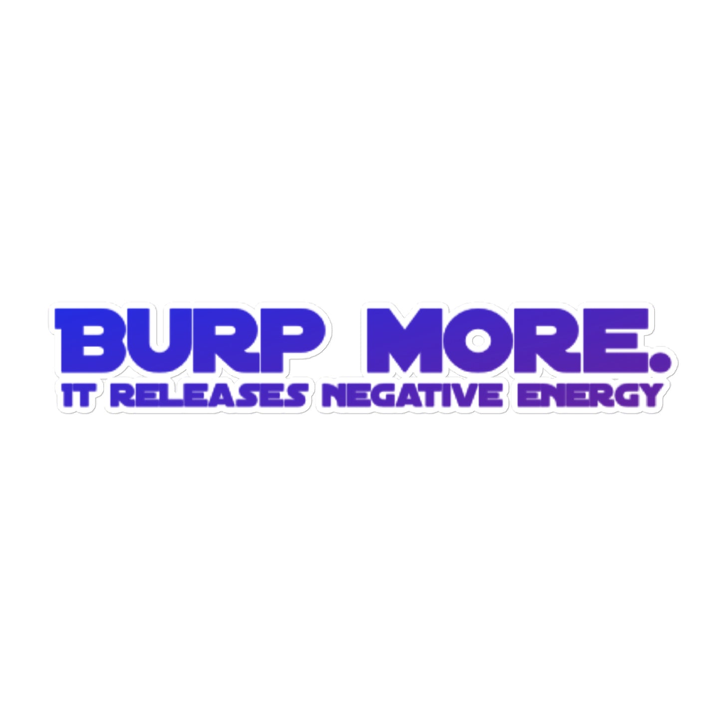 Burp More #2 Bubble-free Stickers