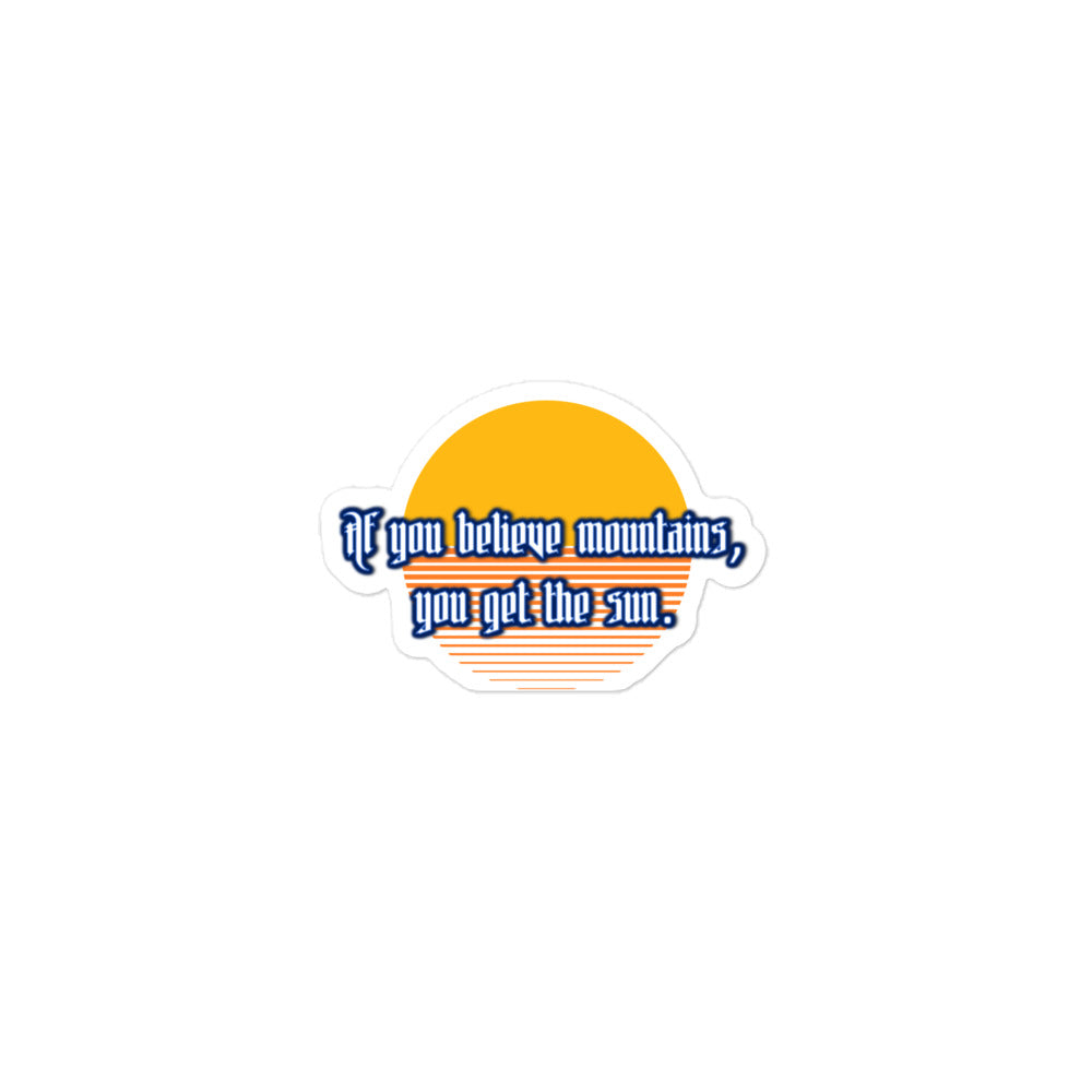Believe Mountains Bubble-free Stickers