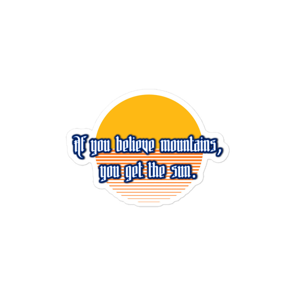 Believe Mountains Bubble-free Stickers