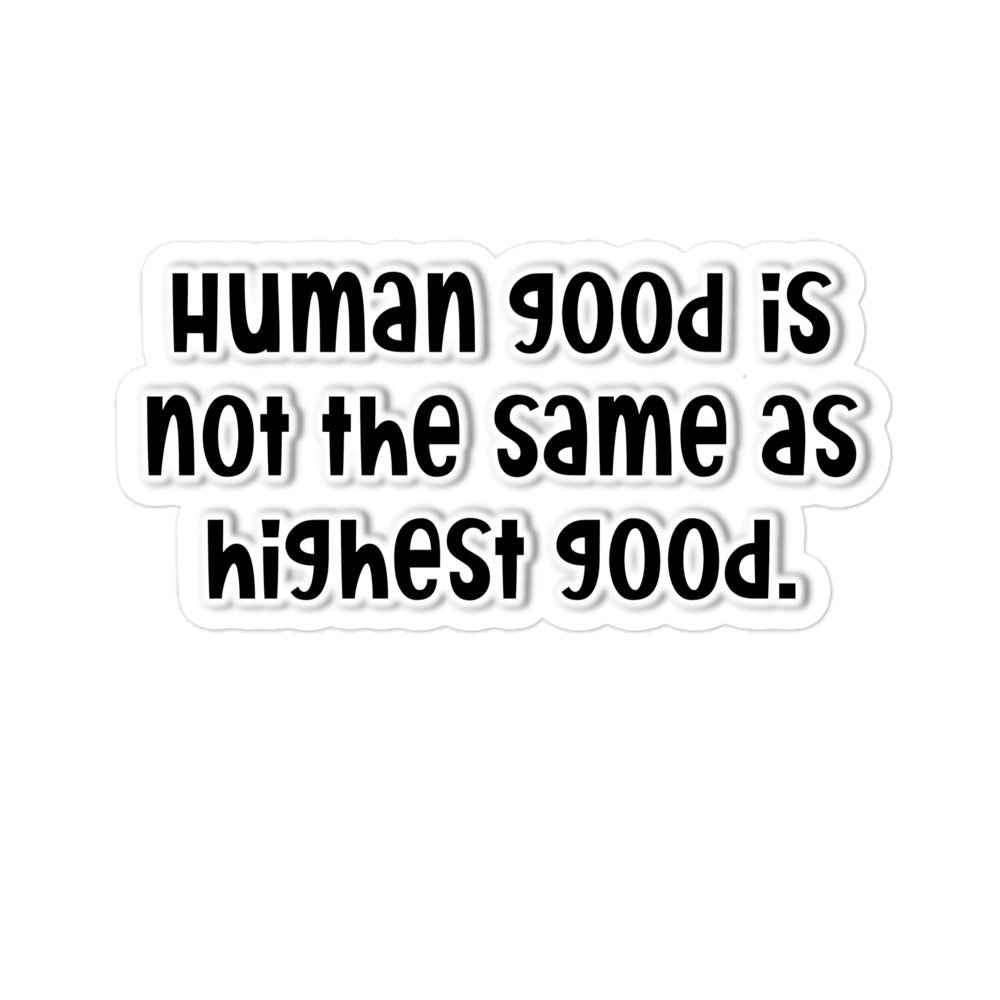 Highest Good #1 Bubble-free Stickers