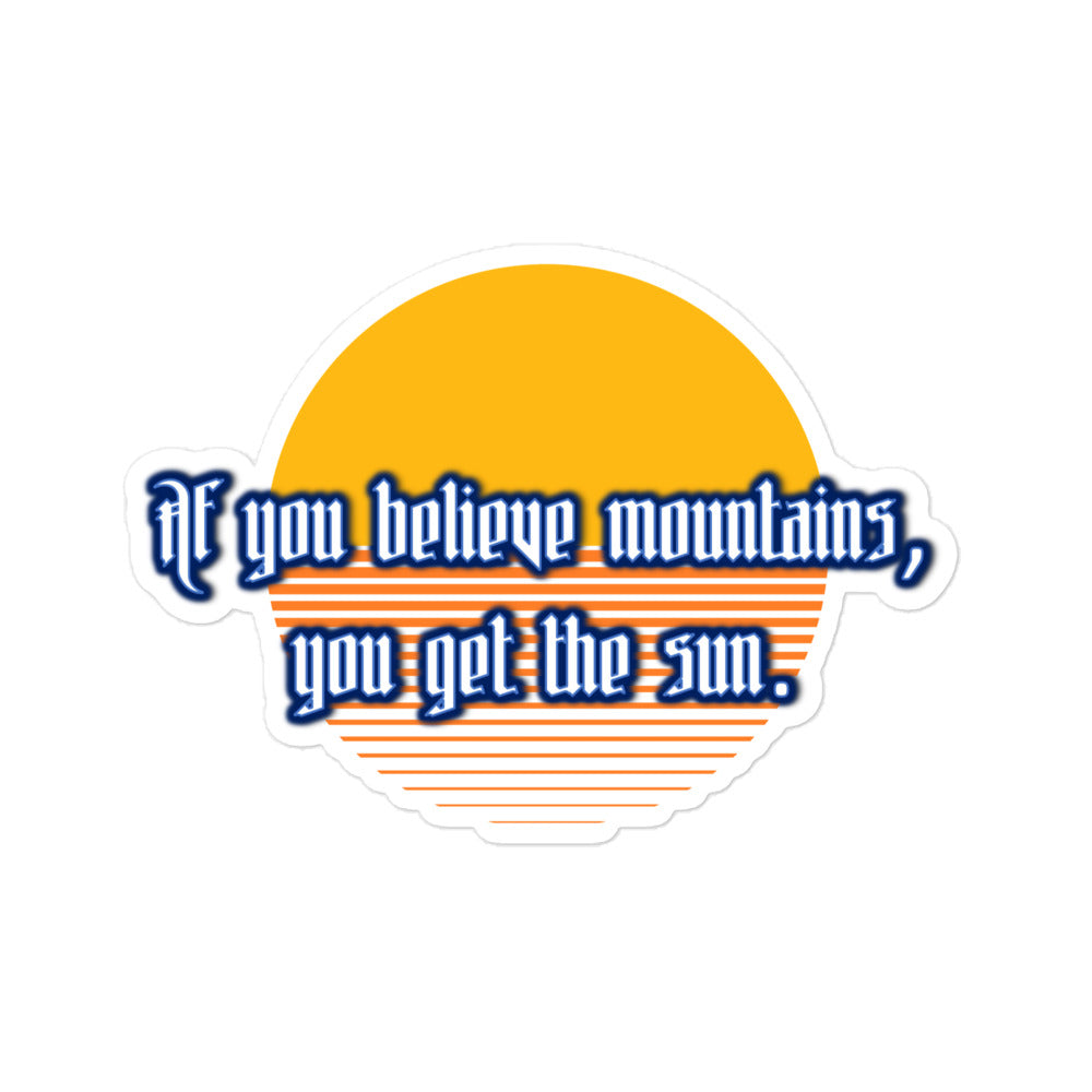 Believe Mountains Bubble-free Stickers