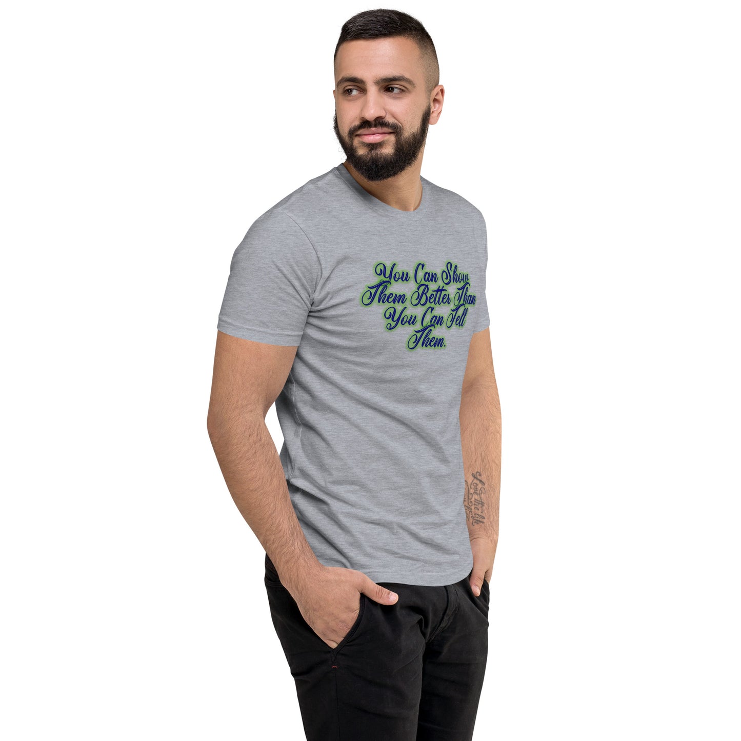 Show Them Men's Fitted Short Sleeve T-shirt