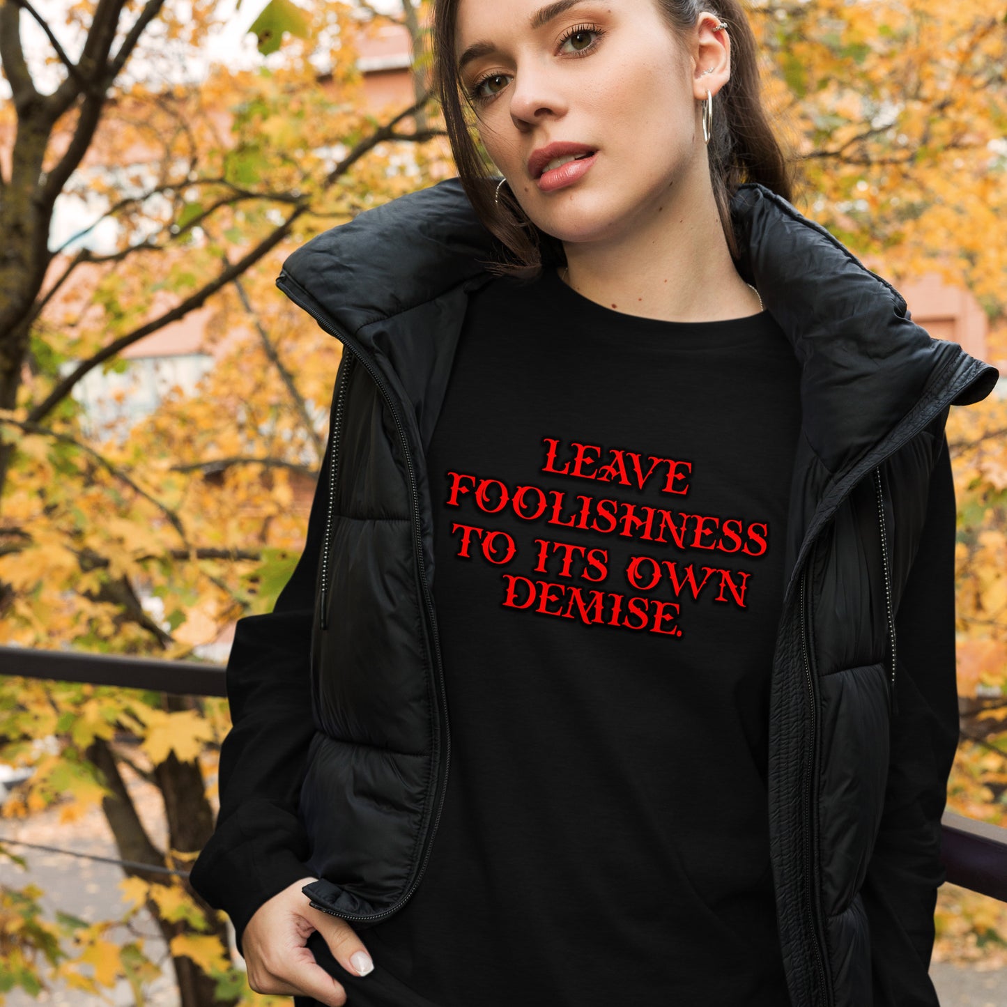 Foolishness Unisex Long Sleeve Tee