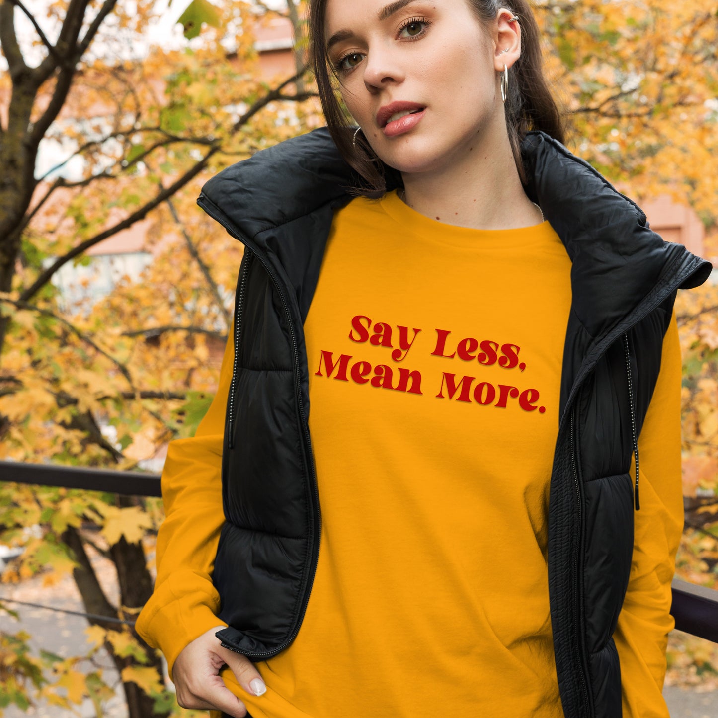 Say Less Unisex Long Sleeve Tee