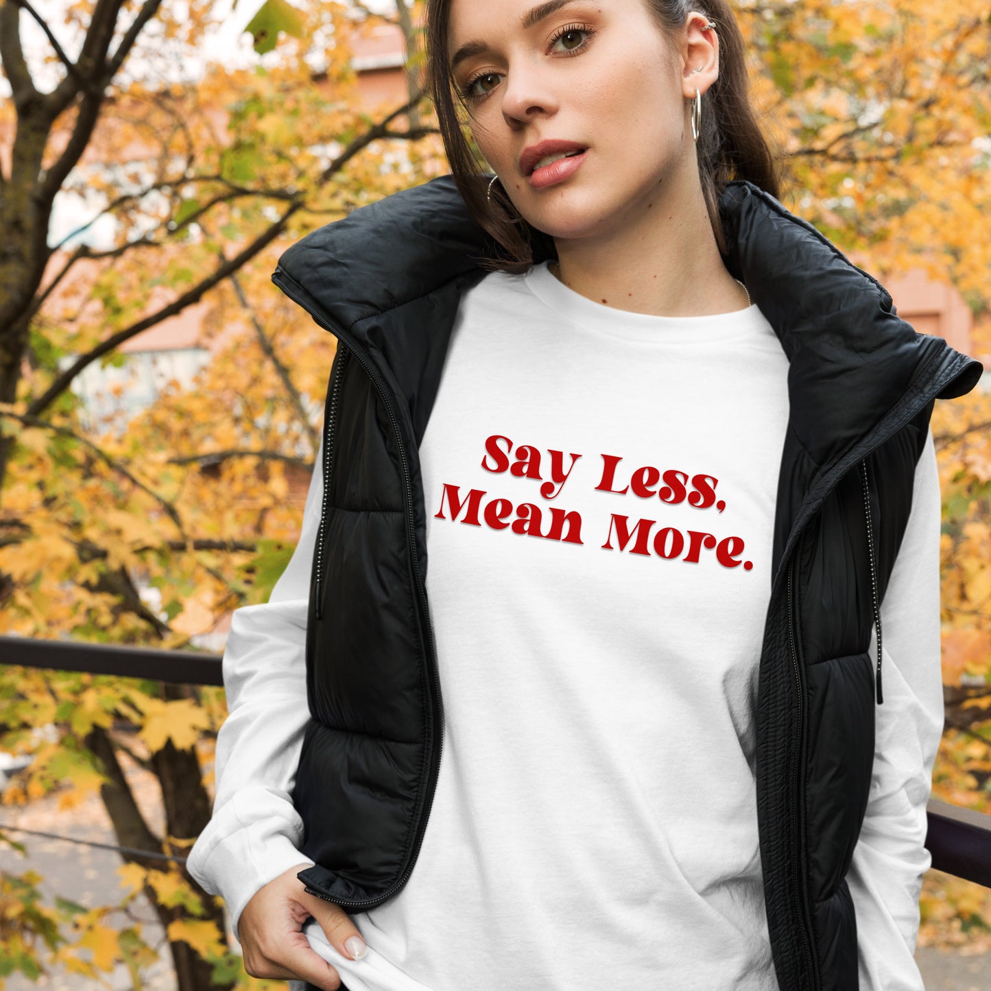 Say Less Unisex Long Sleeve Tee