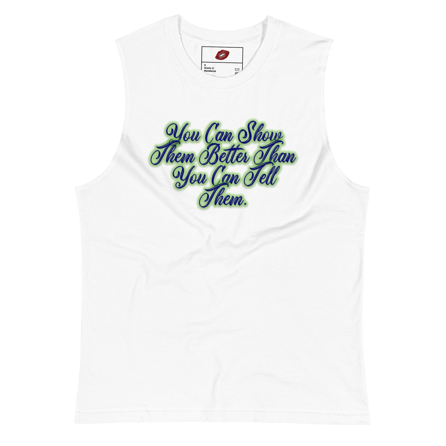 Show Them Unisex Muscle Shirt