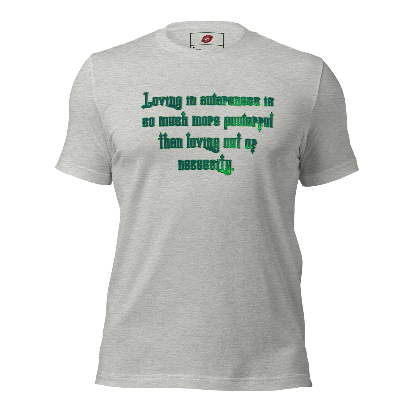 Loving In Awareness UnisexStaple T-shirt