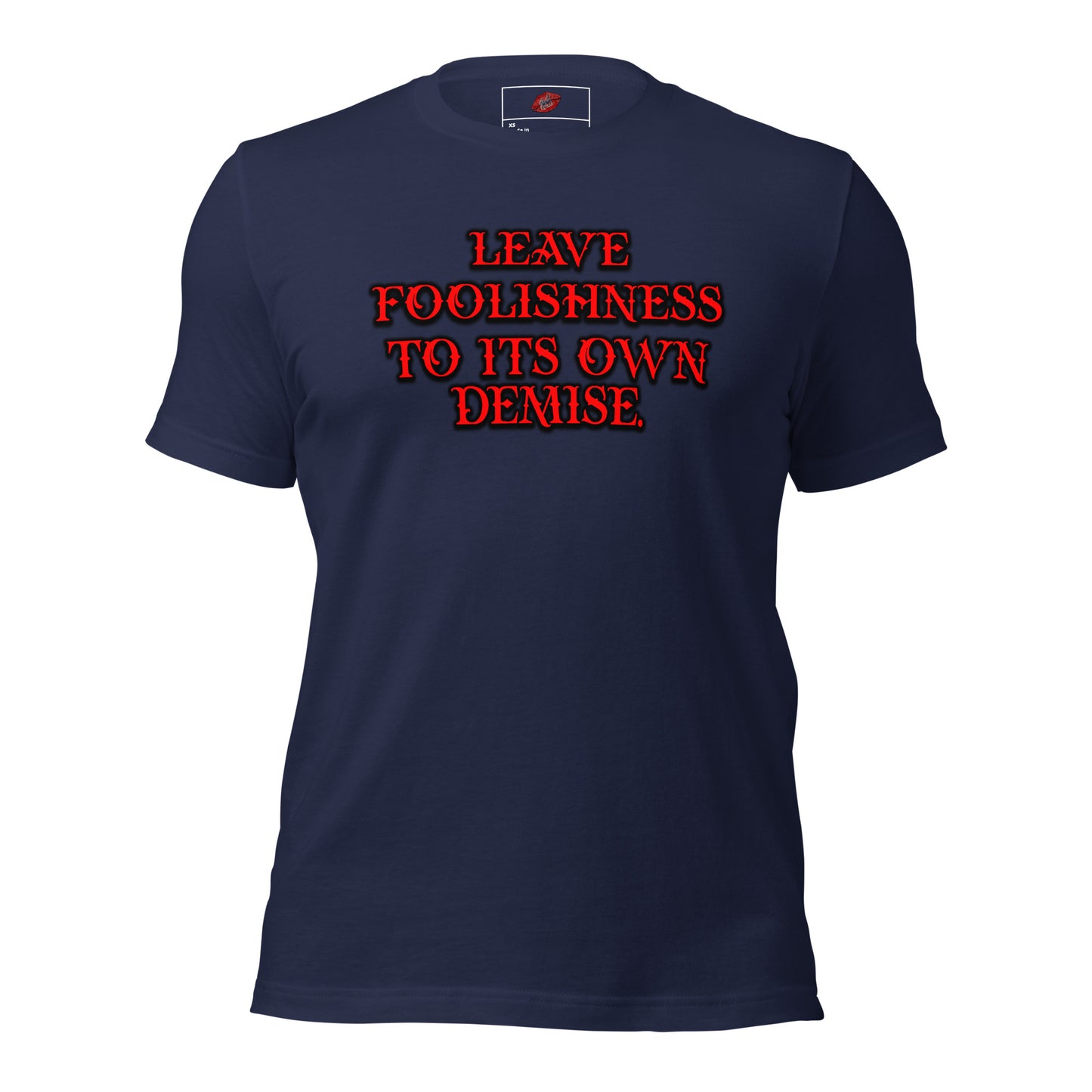 Foolishness Unisex Staple T-shirt