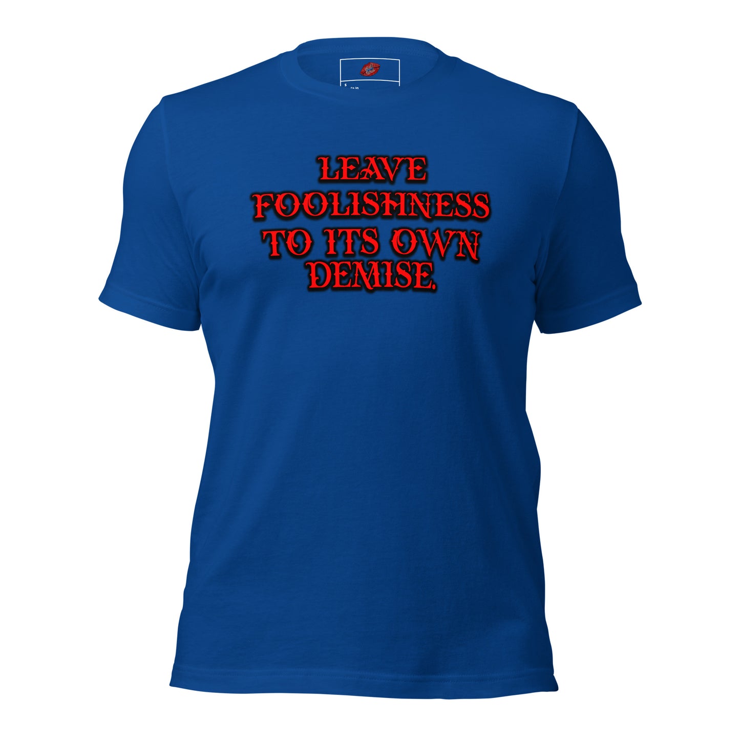 Foolishness Unisex Staple T-shirt