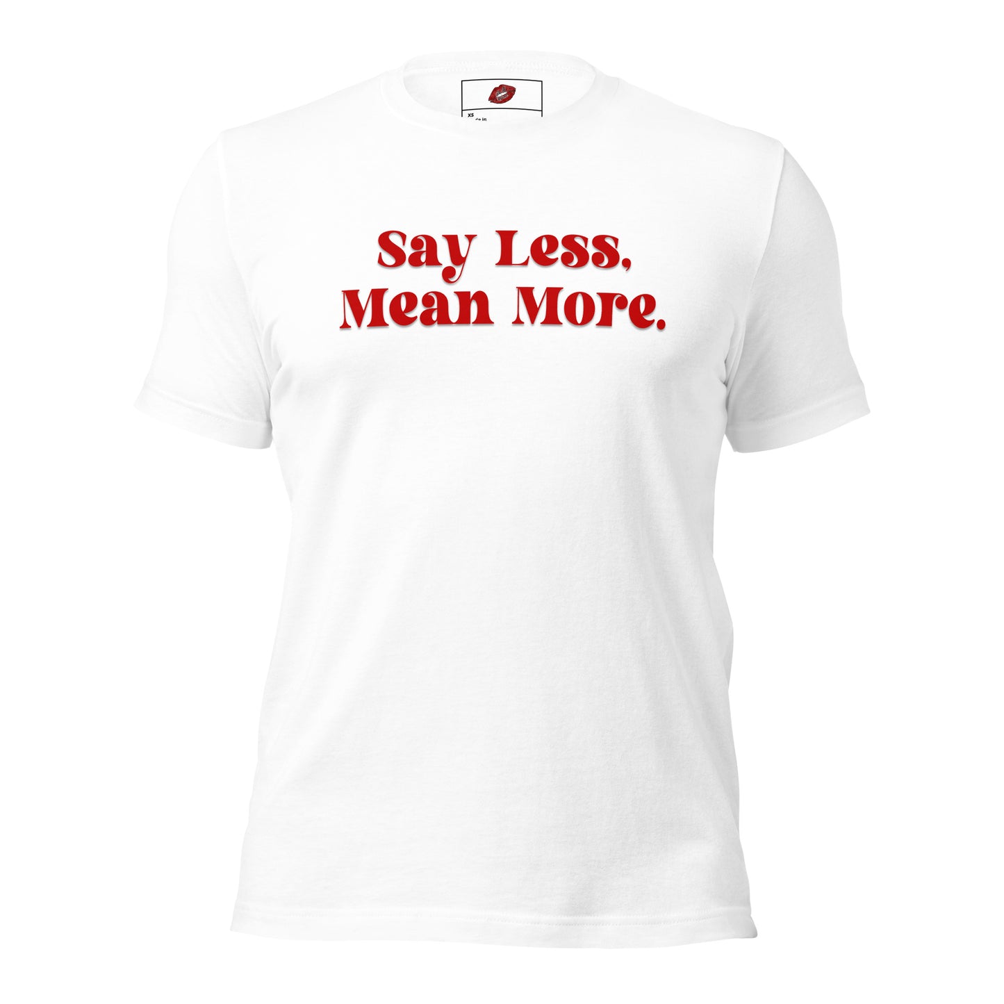 Say Less Unisex Staple T-shirt