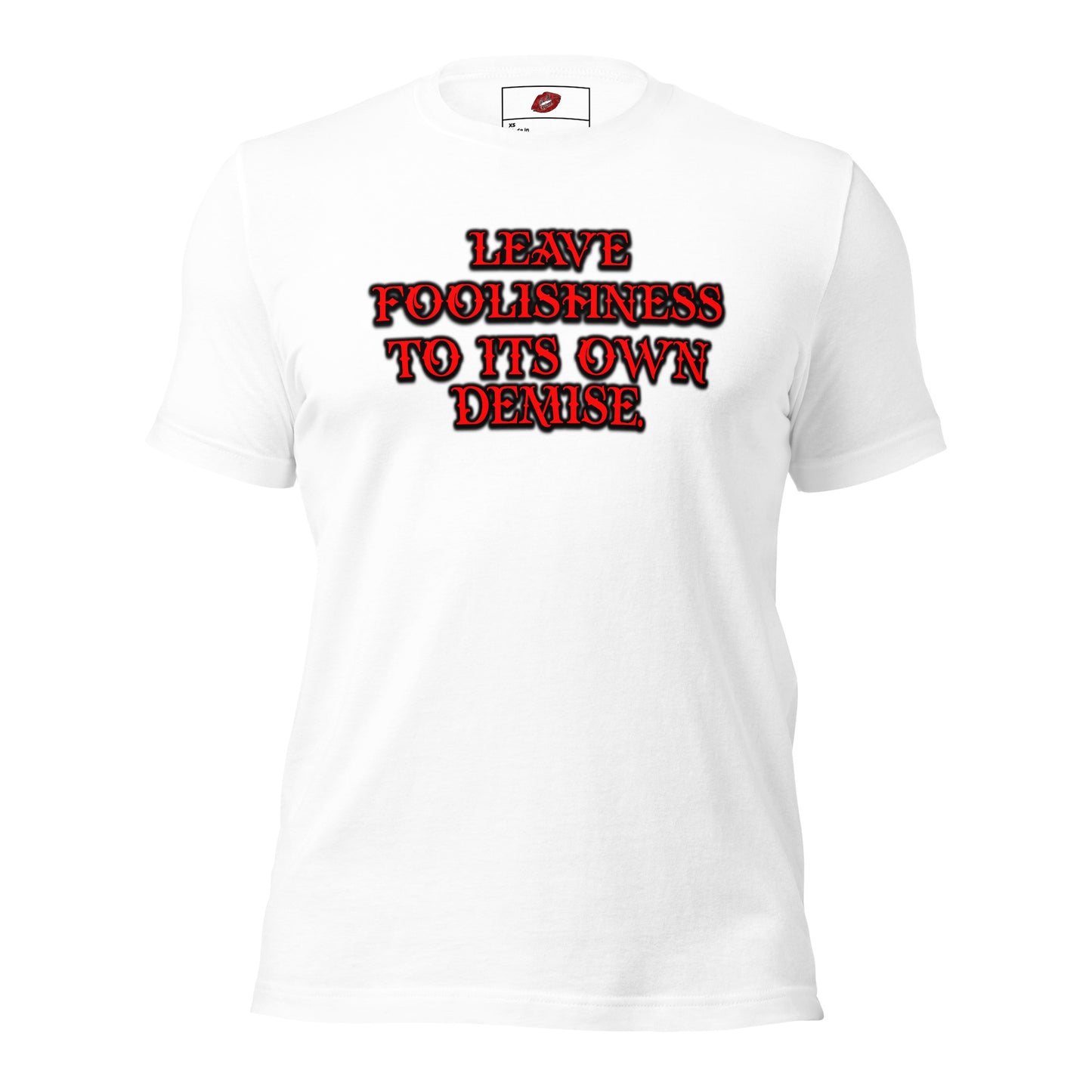 Foolishness Unisex Staple T-shirt