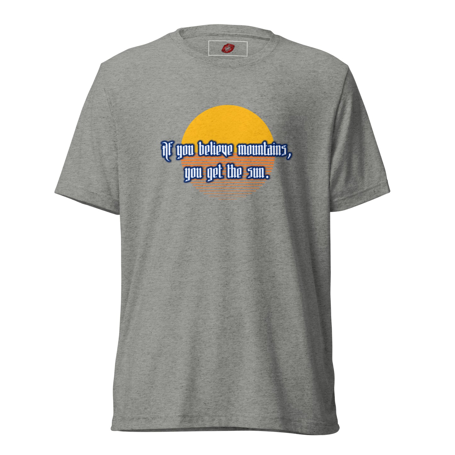 Believe Mountains Tri-blend Unisex Short Sleeve T-shirt