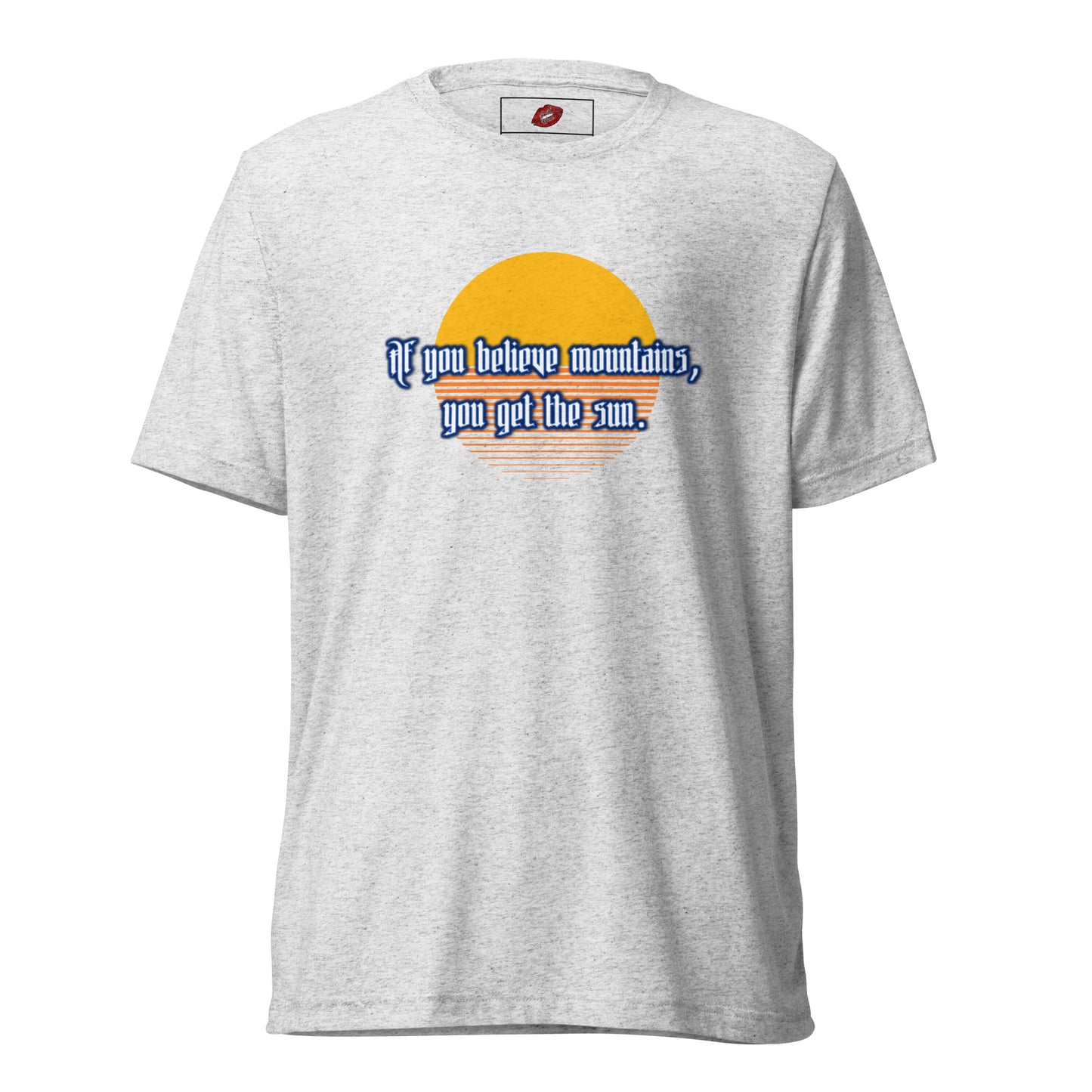 Believe Mountains Tri-blend Unisex Short Sleeve T-shirt