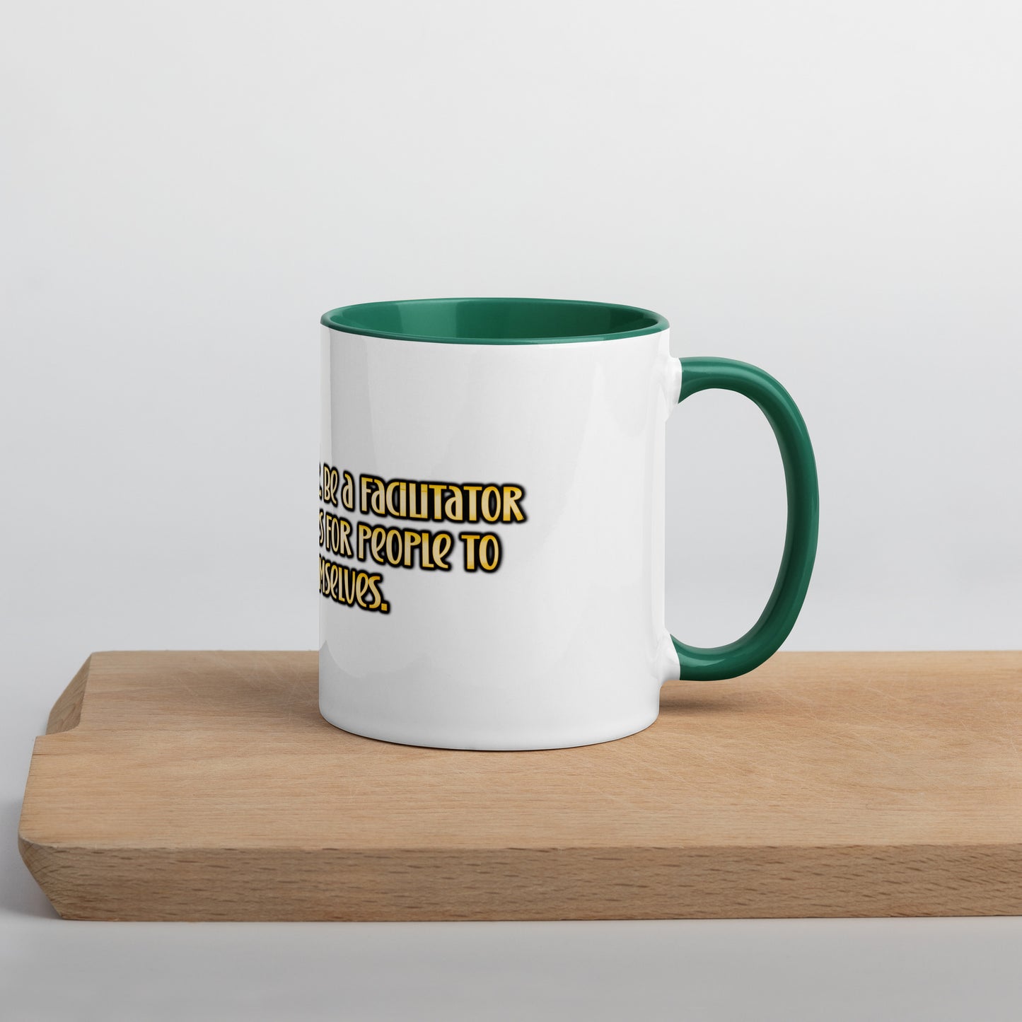 Be A Facilitator Mug With Color Inside