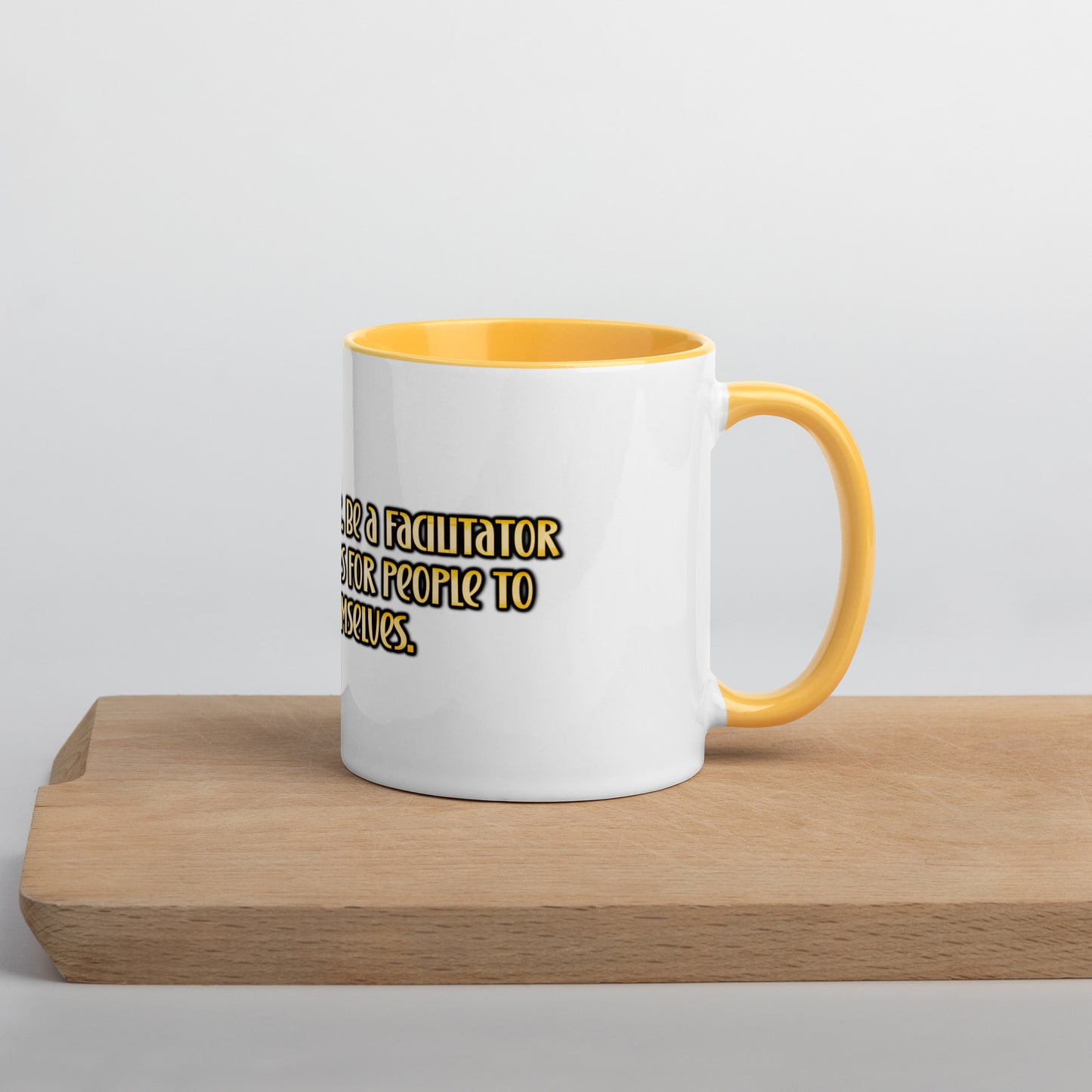 Be A Facilitator Mug With Color Inside