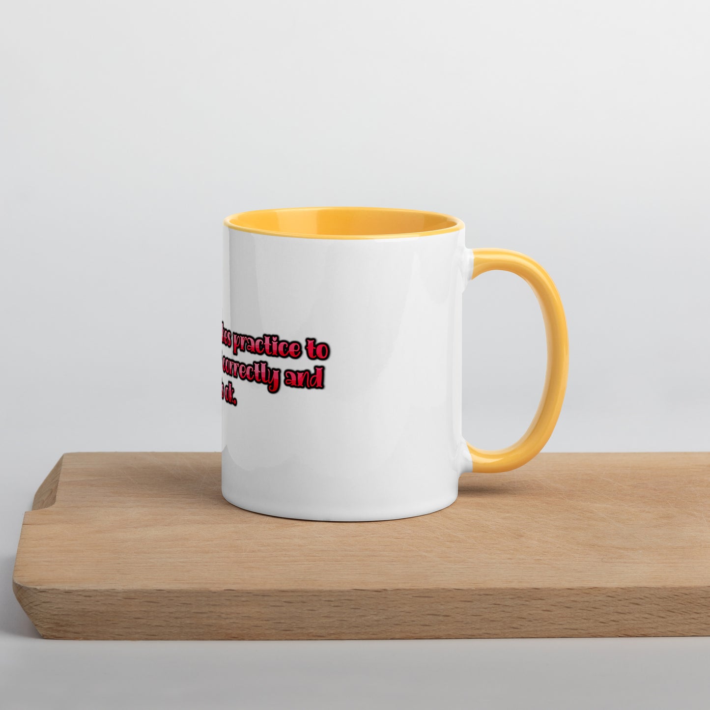 It Takes Practice Mug With Color Inside