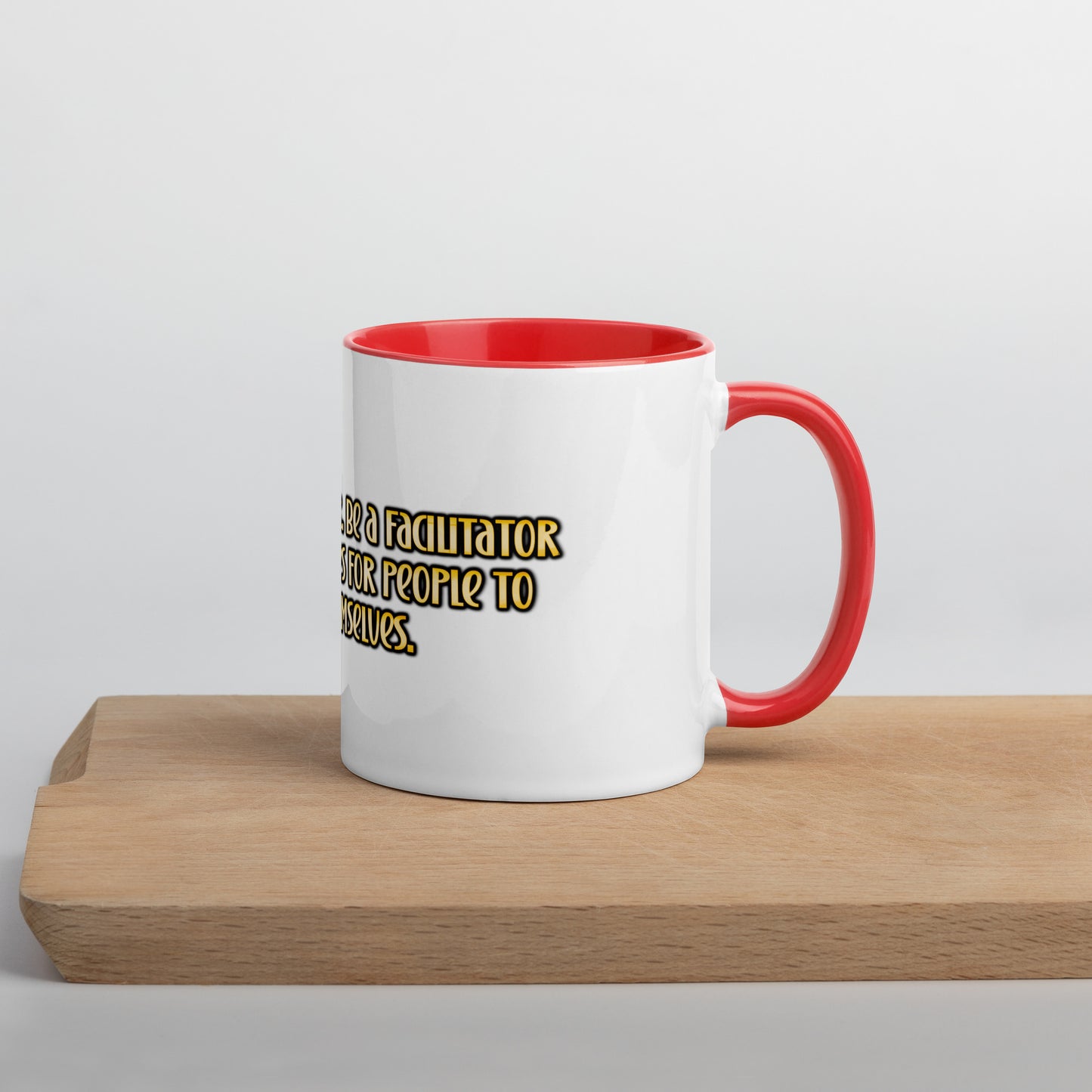 Be A Facilitator Mug With Color Inside