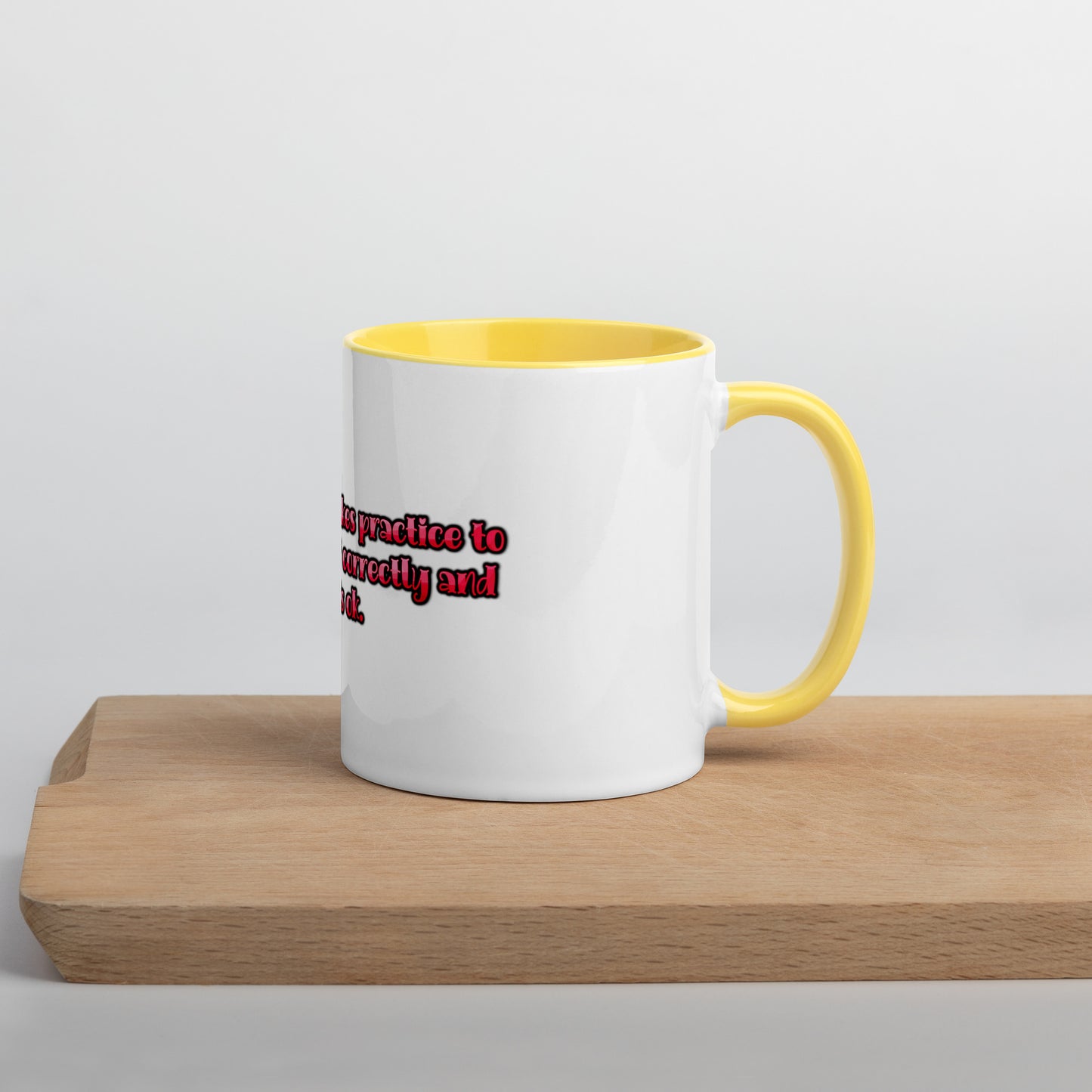 It Takes Practice Mug With Color Inside