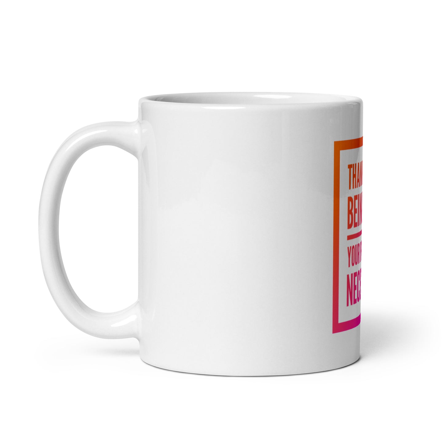 Necessary Presence White Glossy Mug