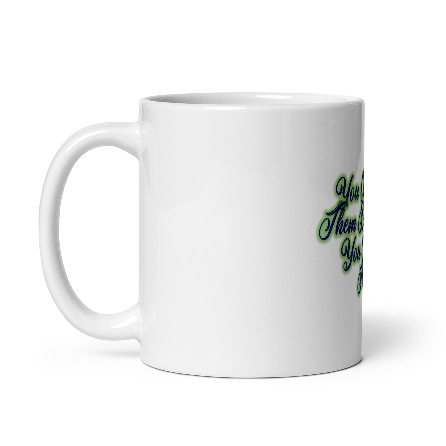 Show Them White Glossy Mug
