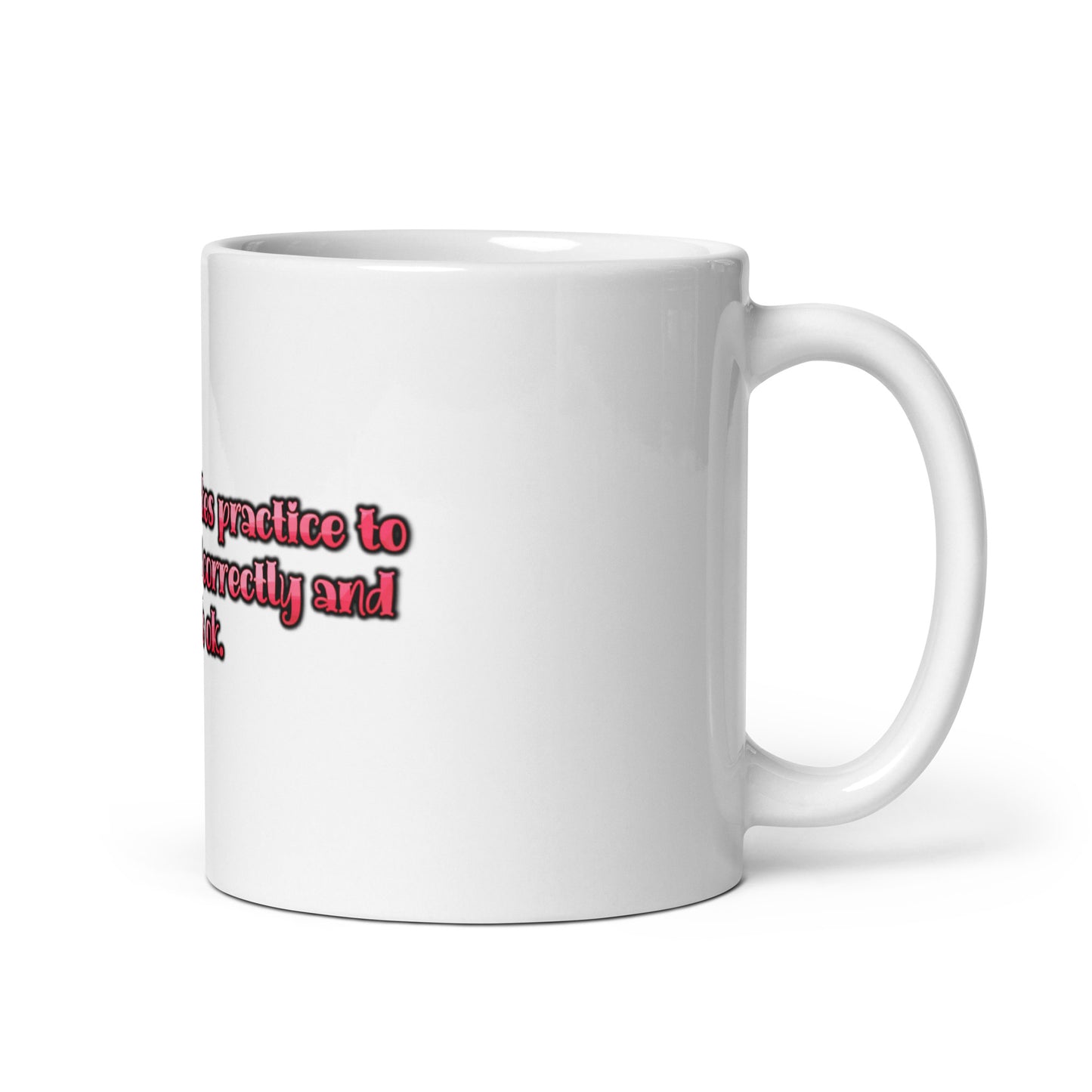 It Takes Practice White Glossy Mug