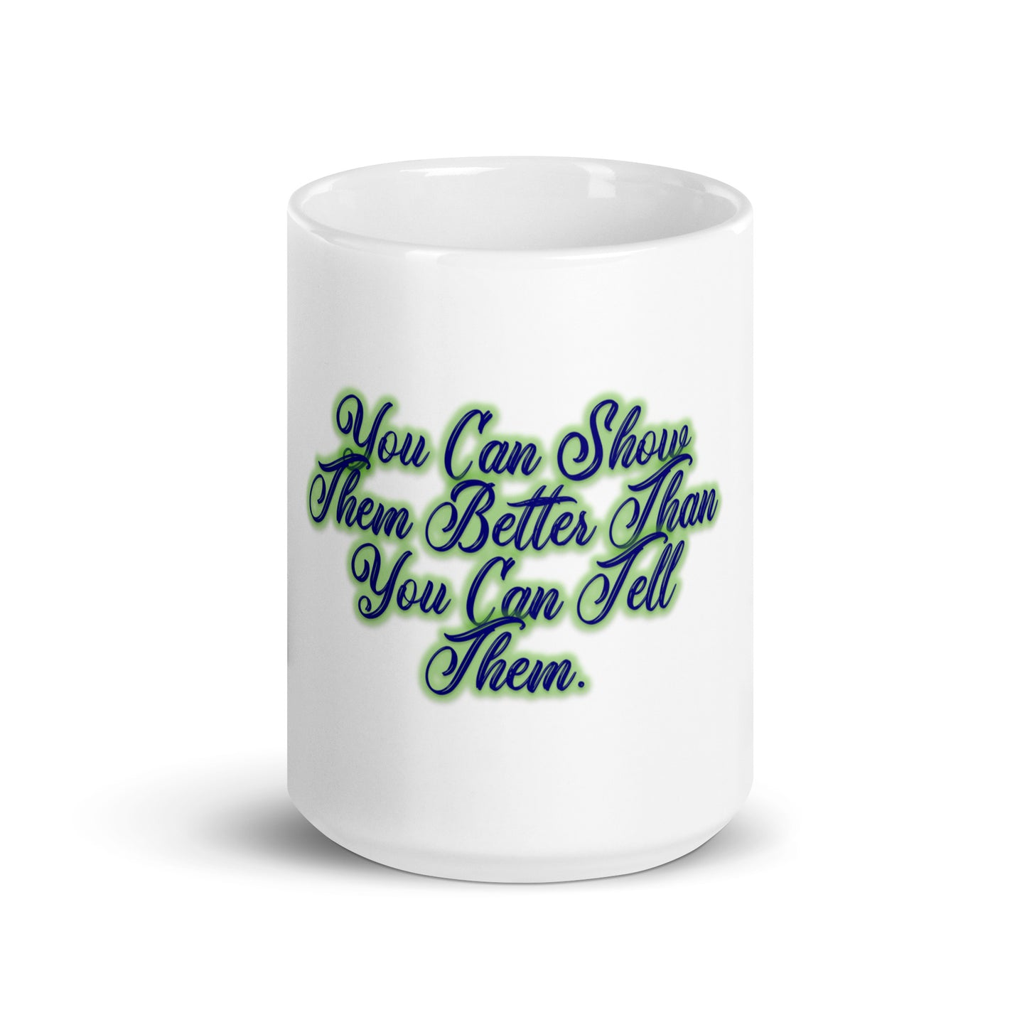 Show Them White Glossy Mug