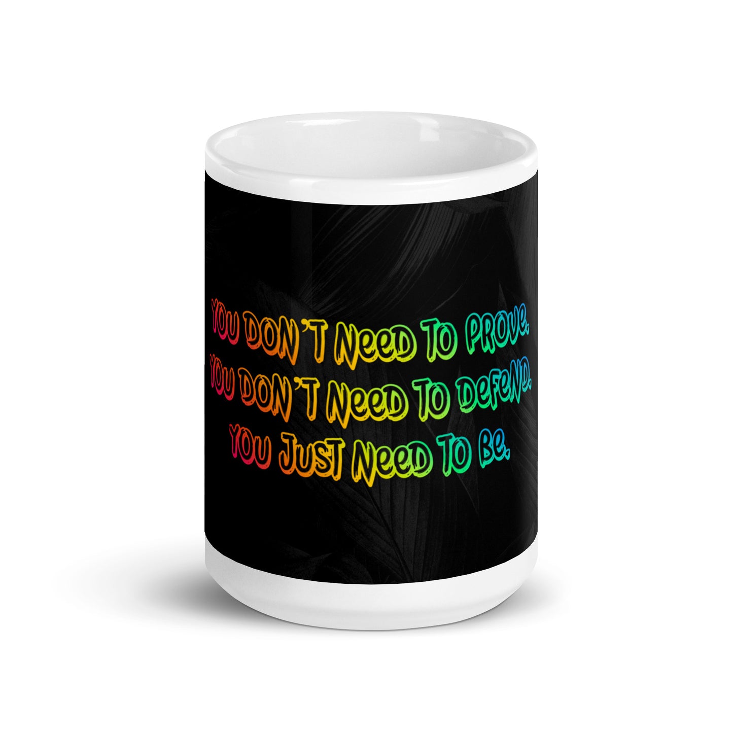 Just Be (2) White Glossy Mug
