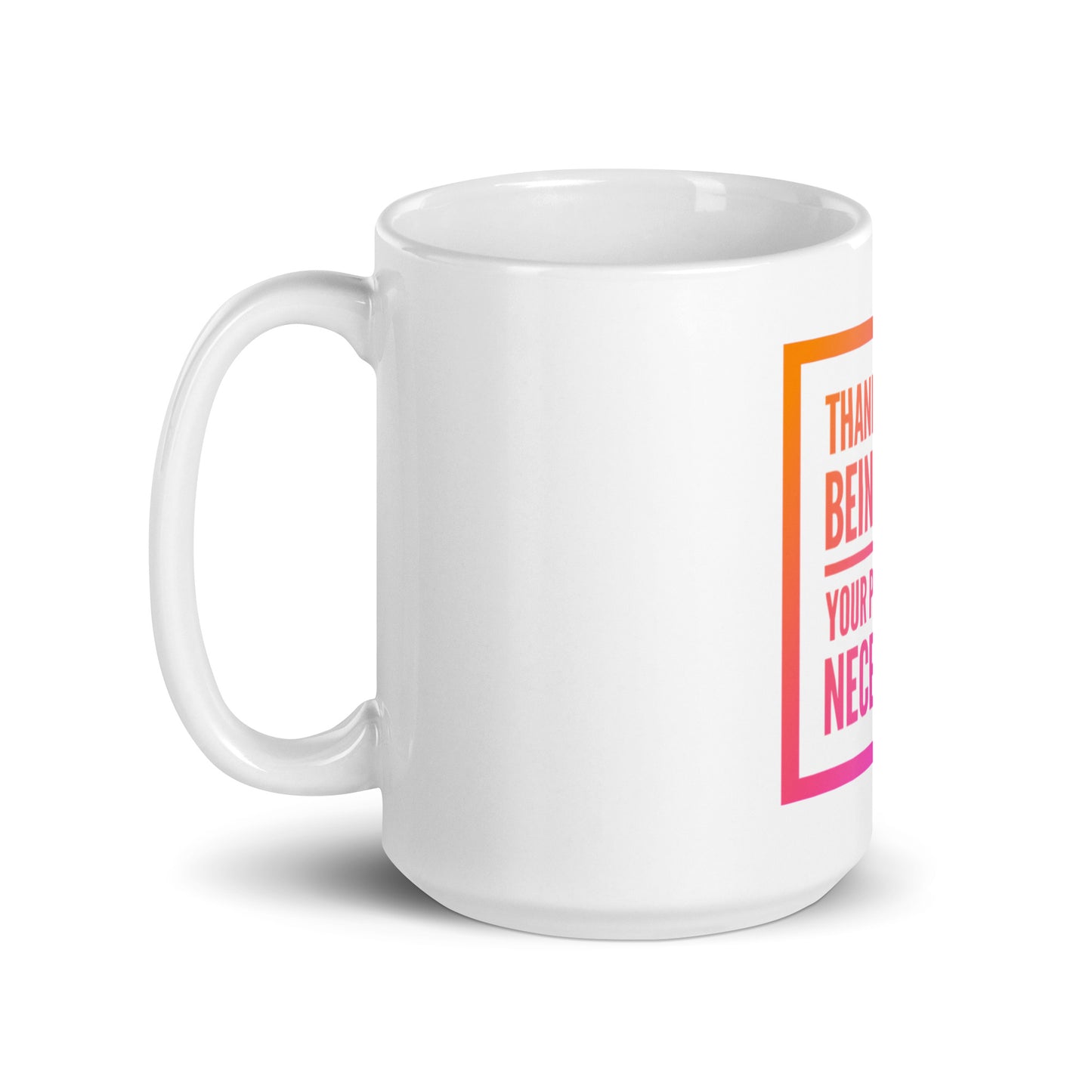 Necessary Presence White Glossy Mug
