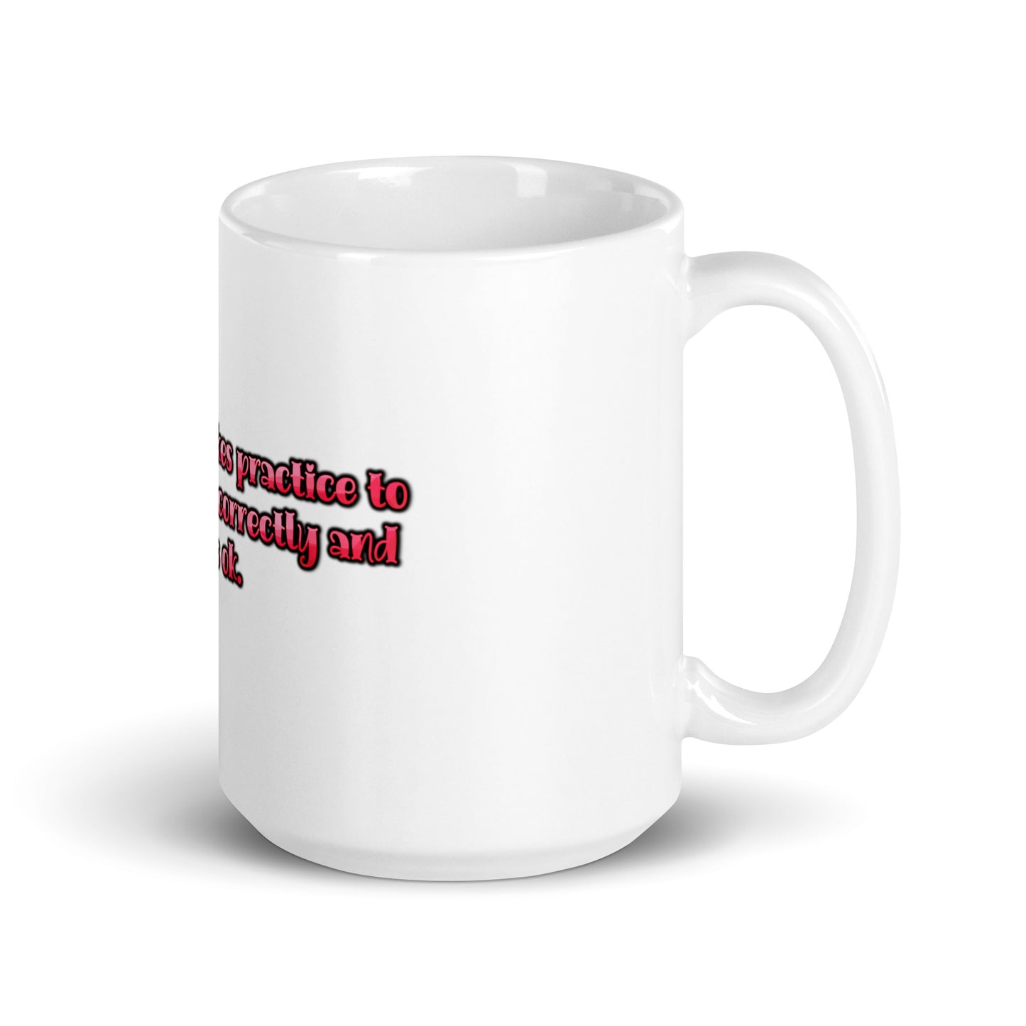 It Takes Practice White Glossy Mug