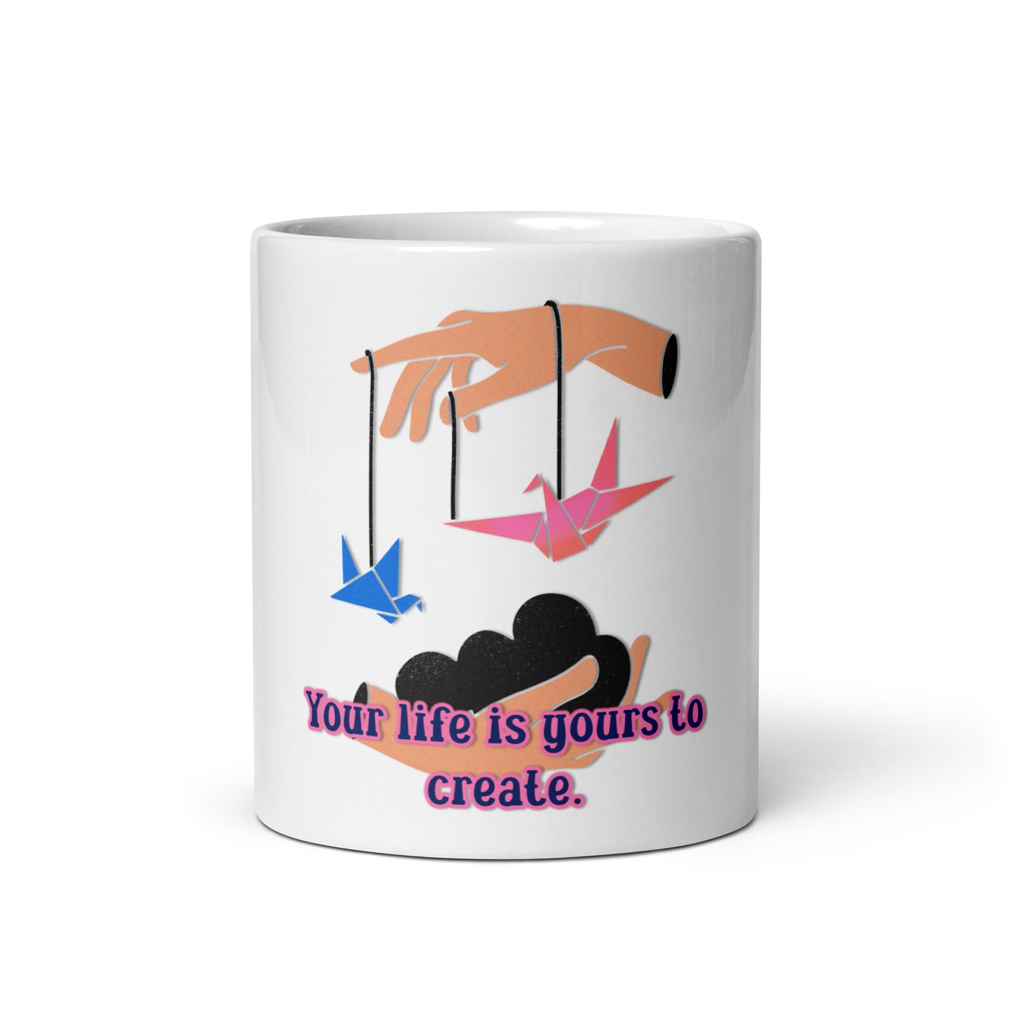 Your Life White Glossy Mug