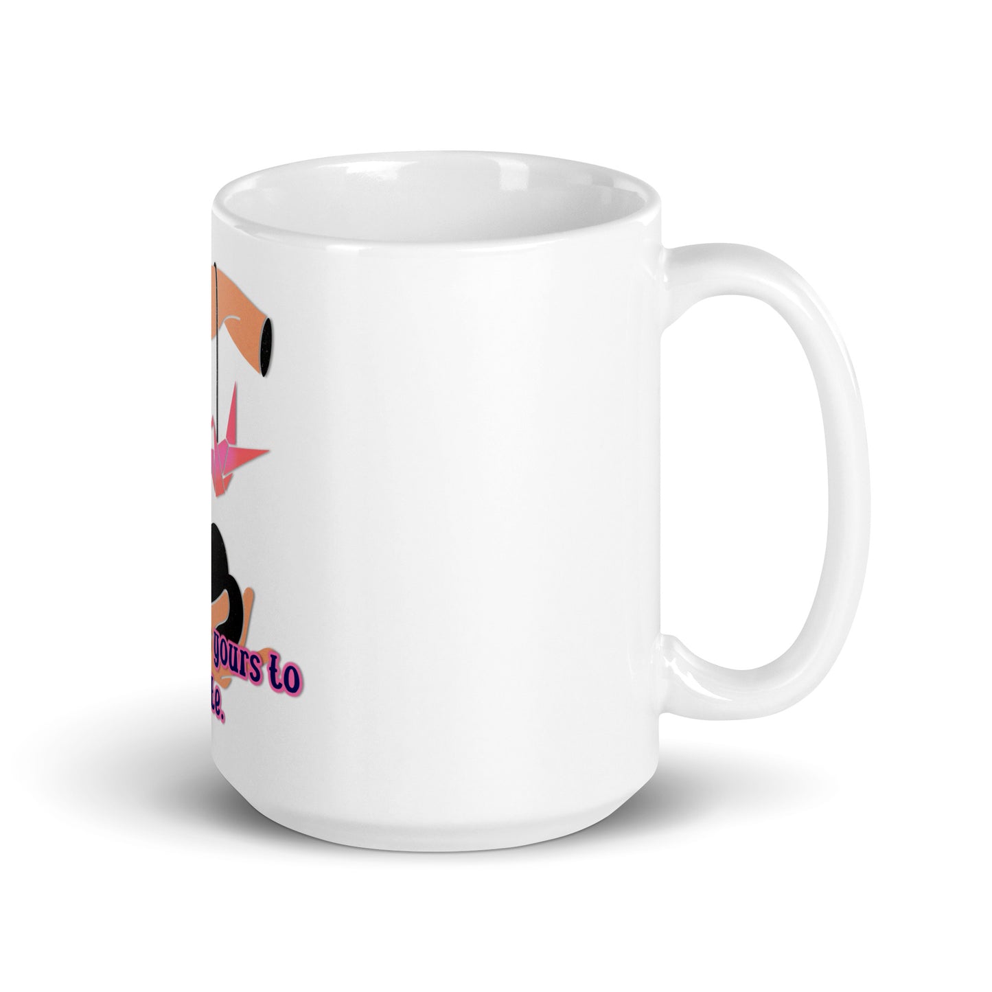 Your Life White Glossy Mug