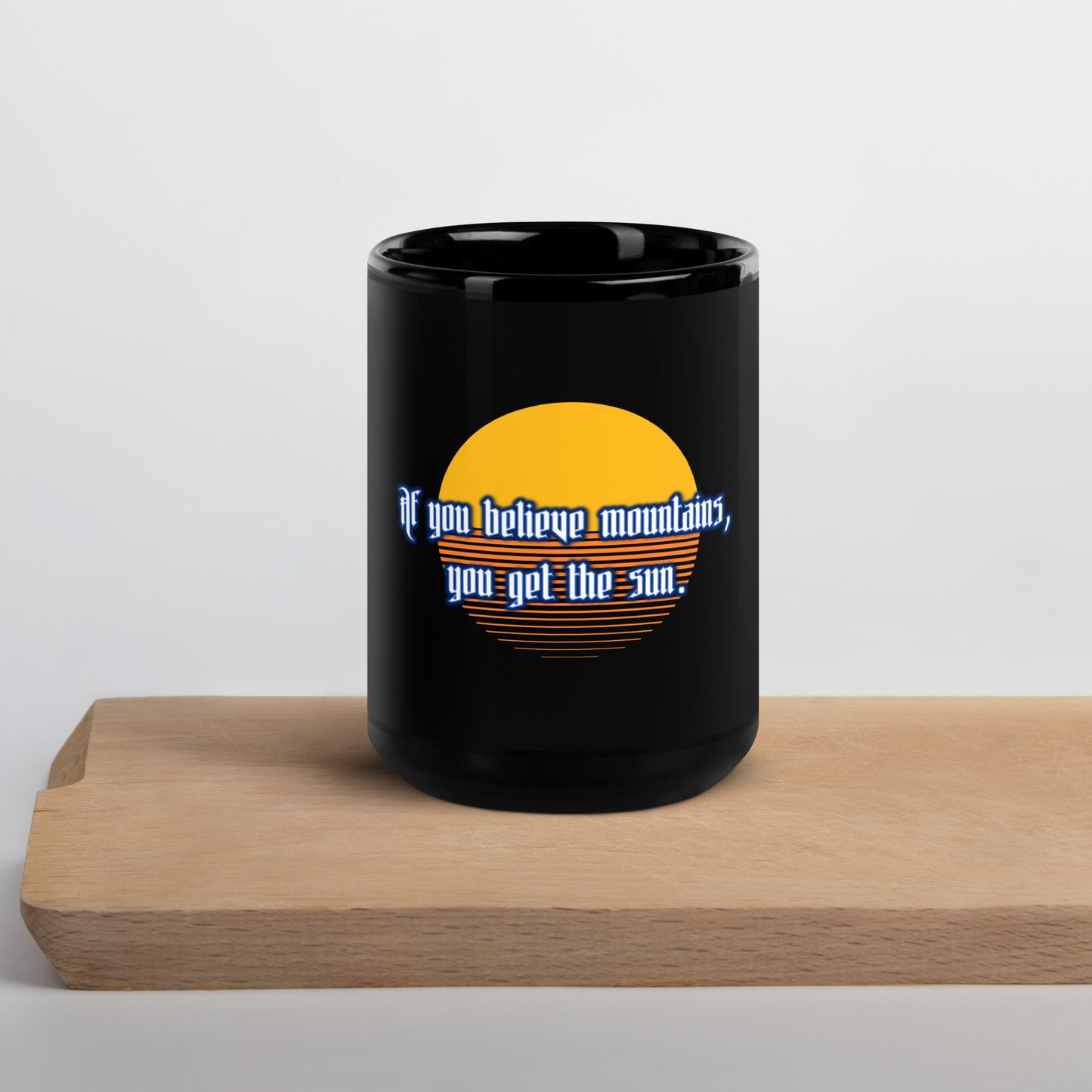 Believe Mountains Black Glossy Mug