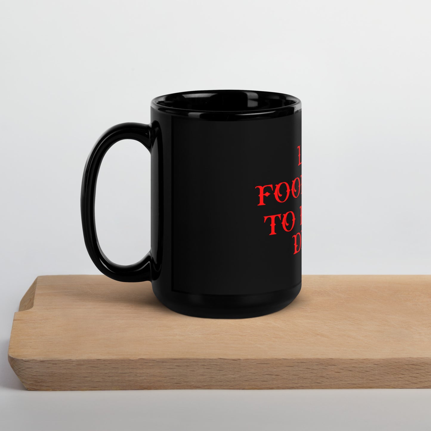 Foolishness Black Glossy Mug