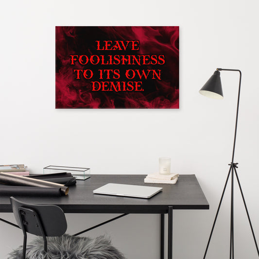 Foolishness Canvas