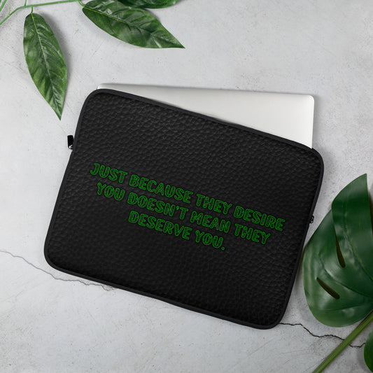 Deserve You Laptop Sleeve