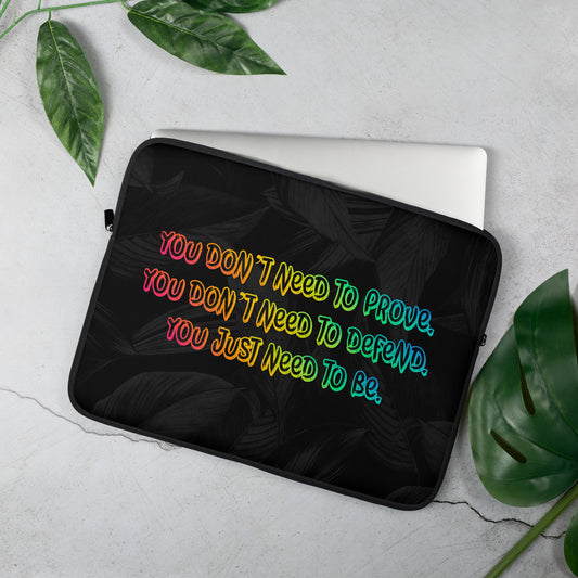 Just Be Laptop Sleeve