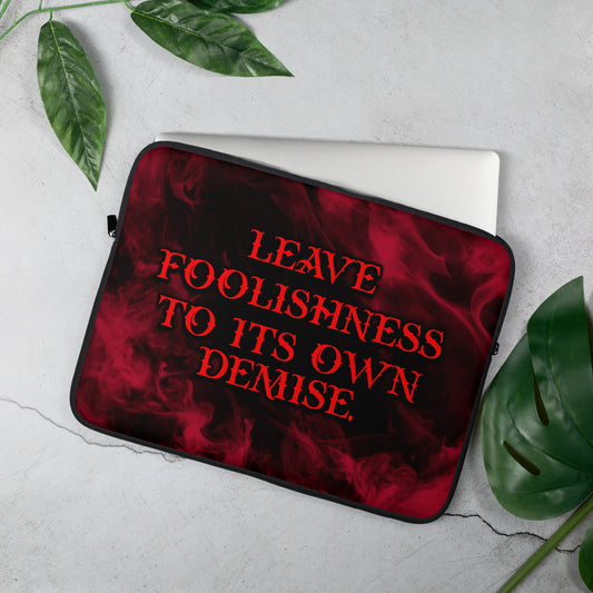 Foolishness Laptop Sleeve