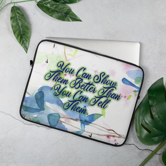 Show Them Laptop Sleeve