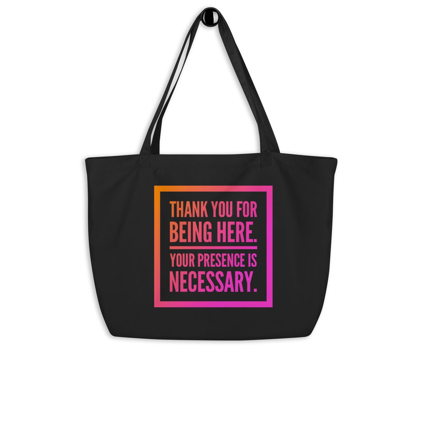 Necessary Presence Large organic Tote Bag