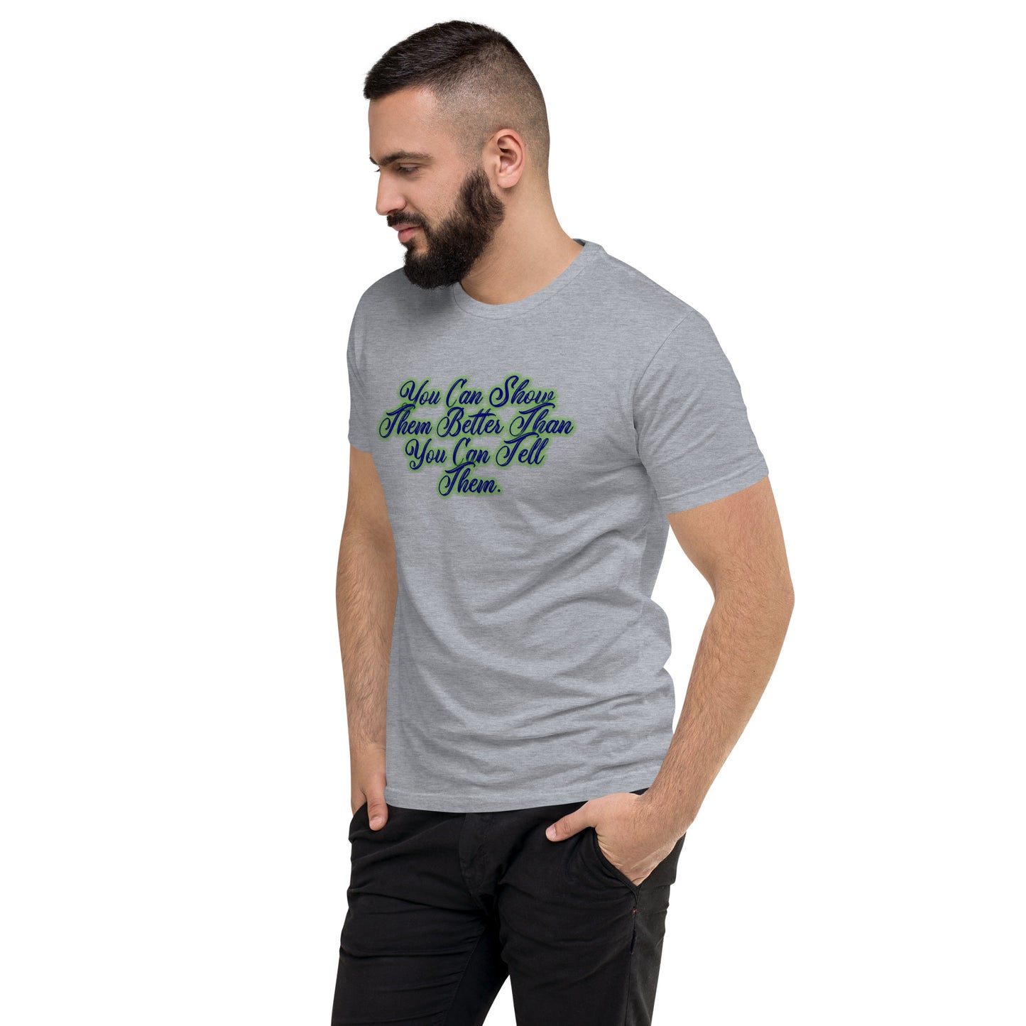 Show Them Men's Fitted Short Sleeve T-shirt