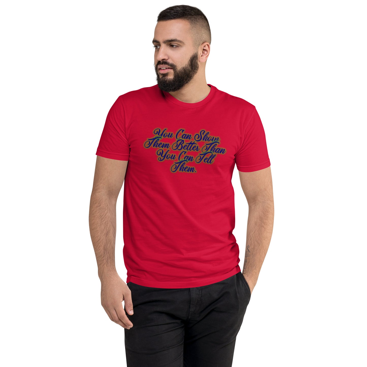 Show Them Men's Fitted Short Sleeve T-shirt