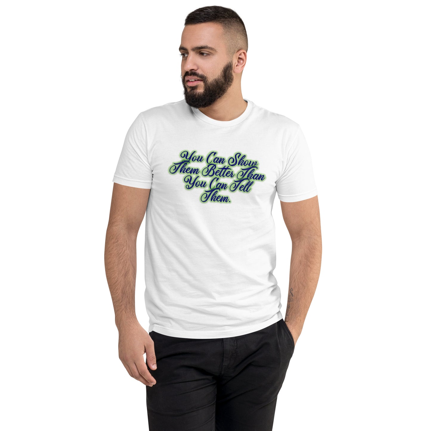 Show Them Men's Fitted Short Sleeve T-shirt