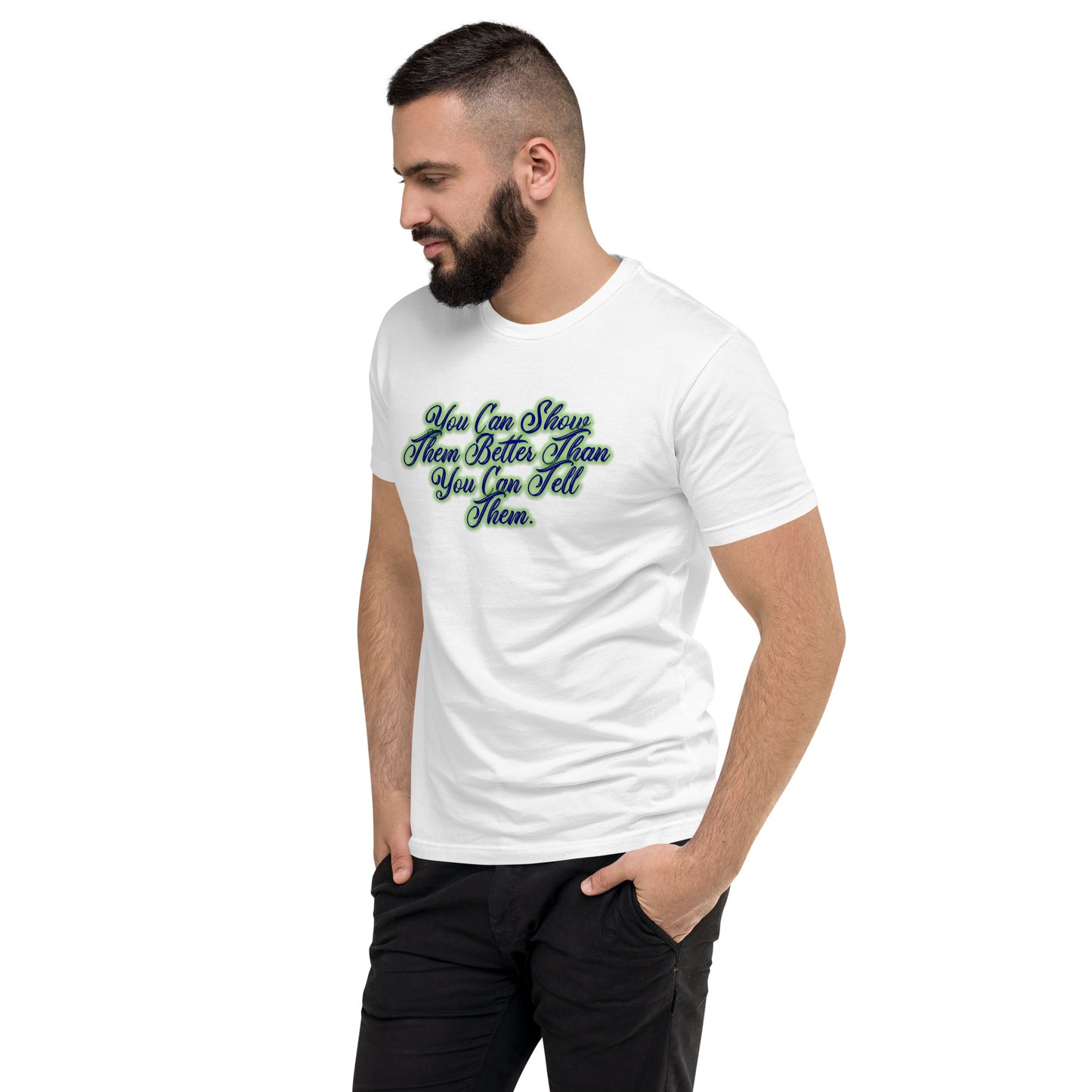 Show Them Men's Fitted Short Sleeve T-shirt